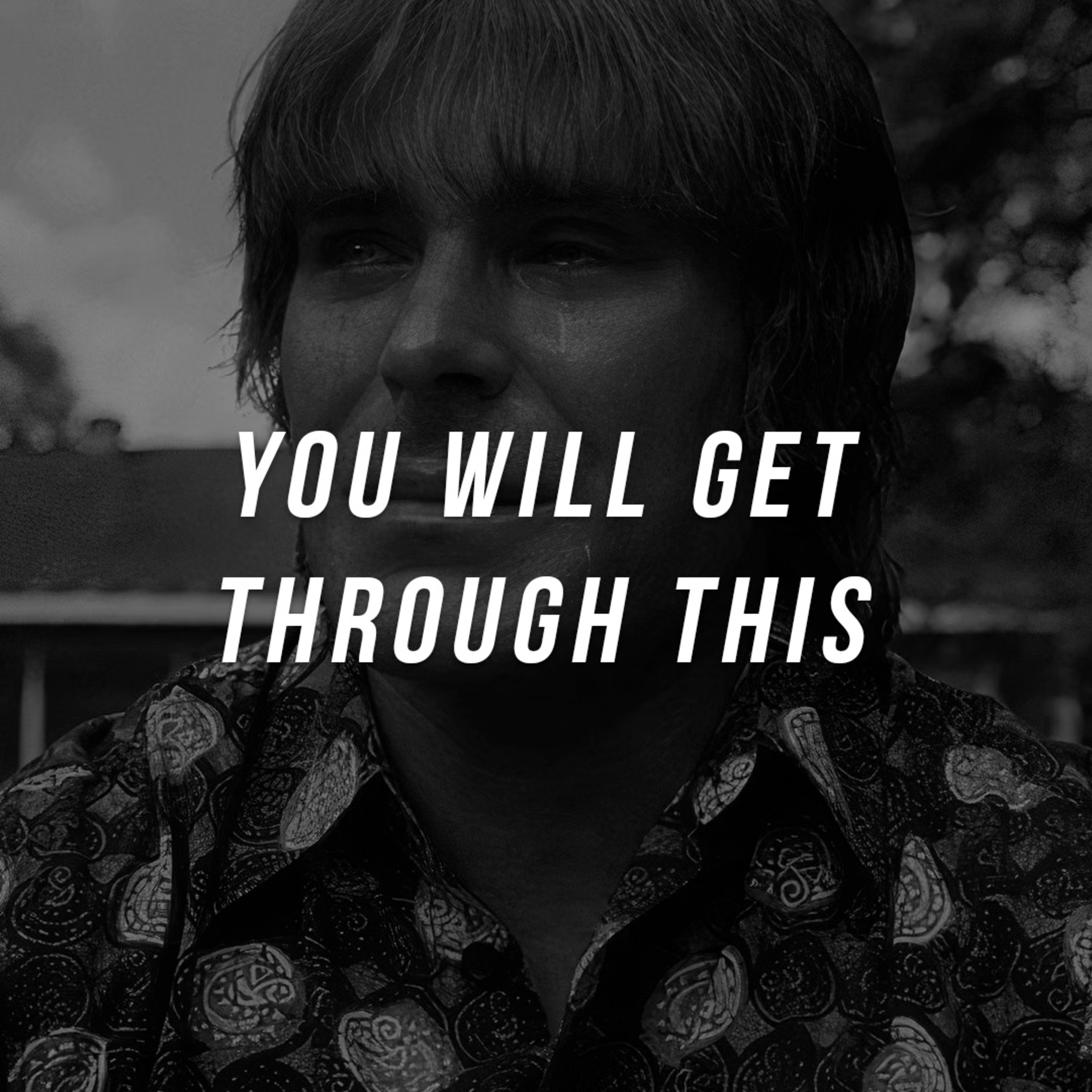cover of episode YOU WILL GET THROUGH THIS
