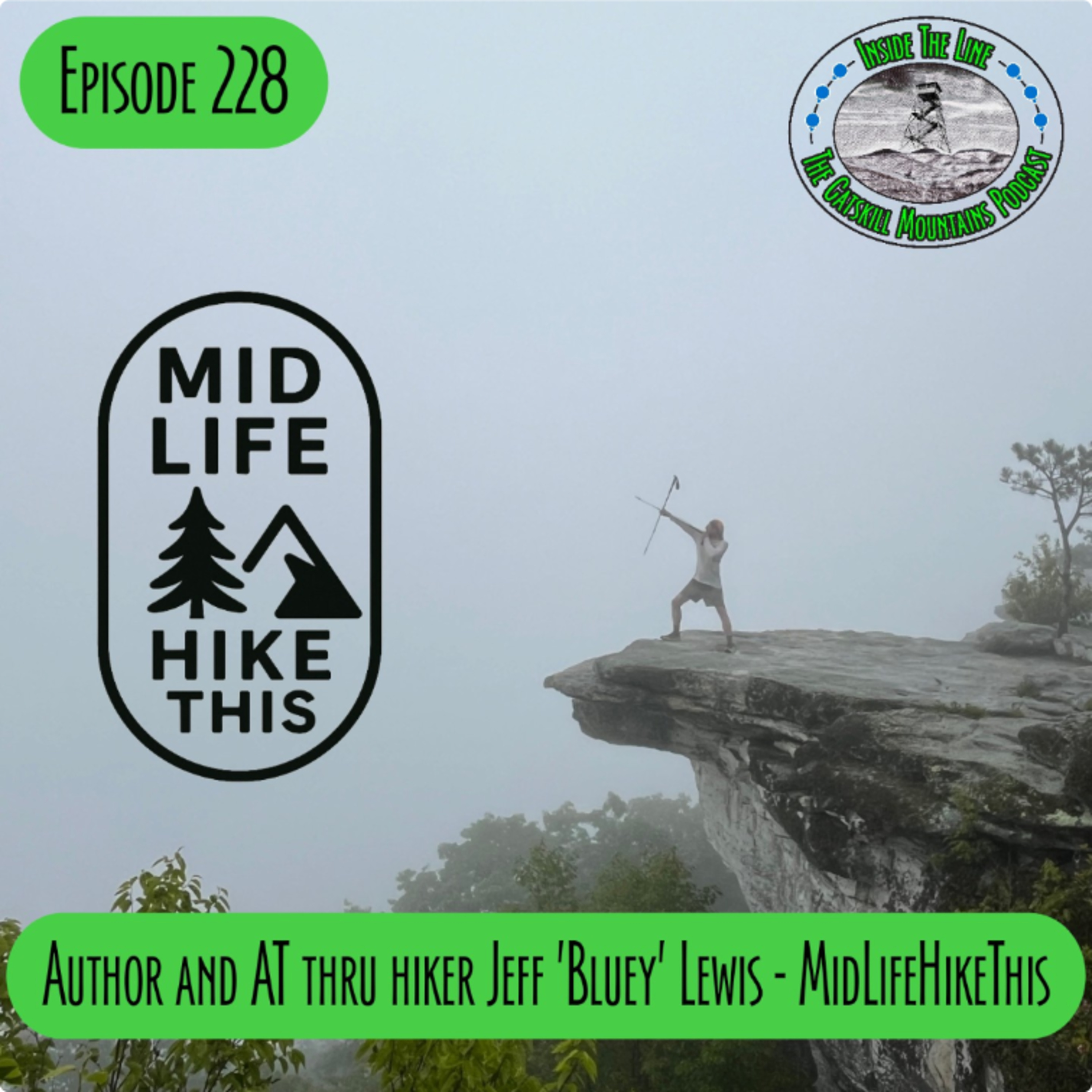 Episode 228 - Author and AT Thru Hiker Jeff 'Bluey' Lewis - MidLifeHikeThis episode artwork