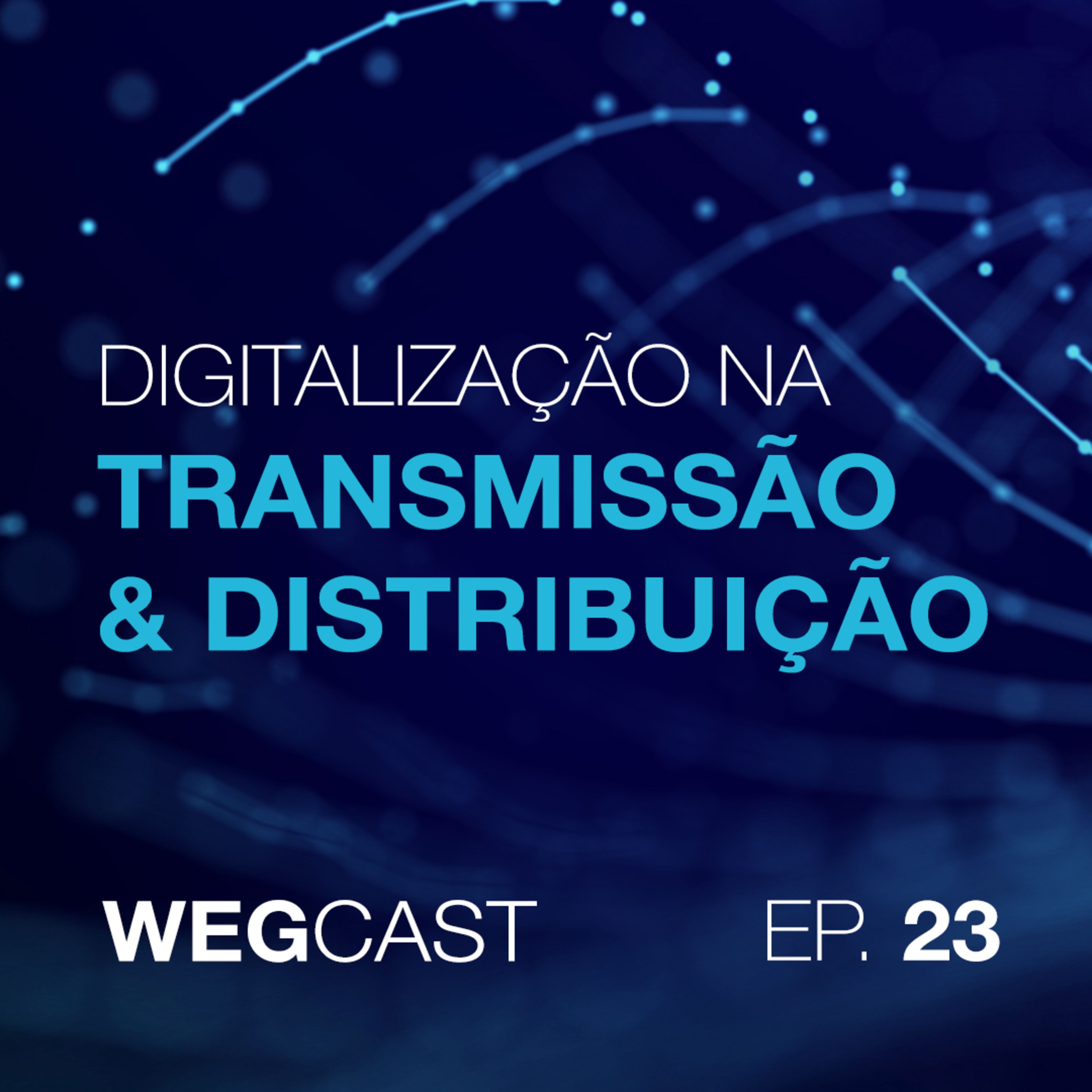 Episódio 23 - Digitalização na Transmissão e Distribuição episode artwork