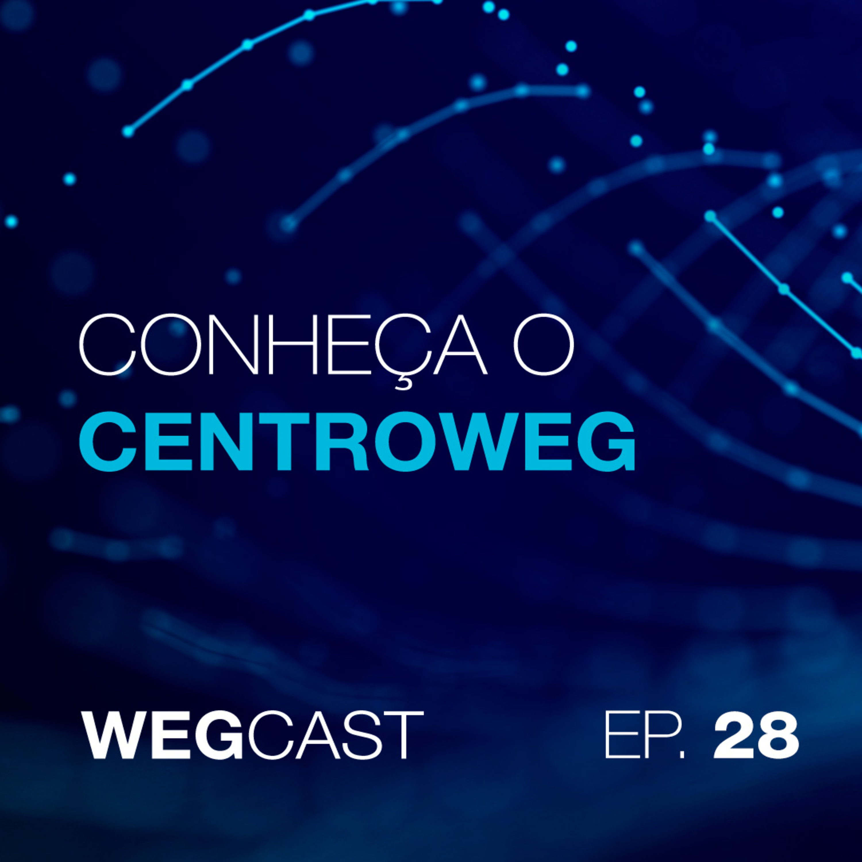 Episódio 28 - Conheça o CENTROWEG episode artwork