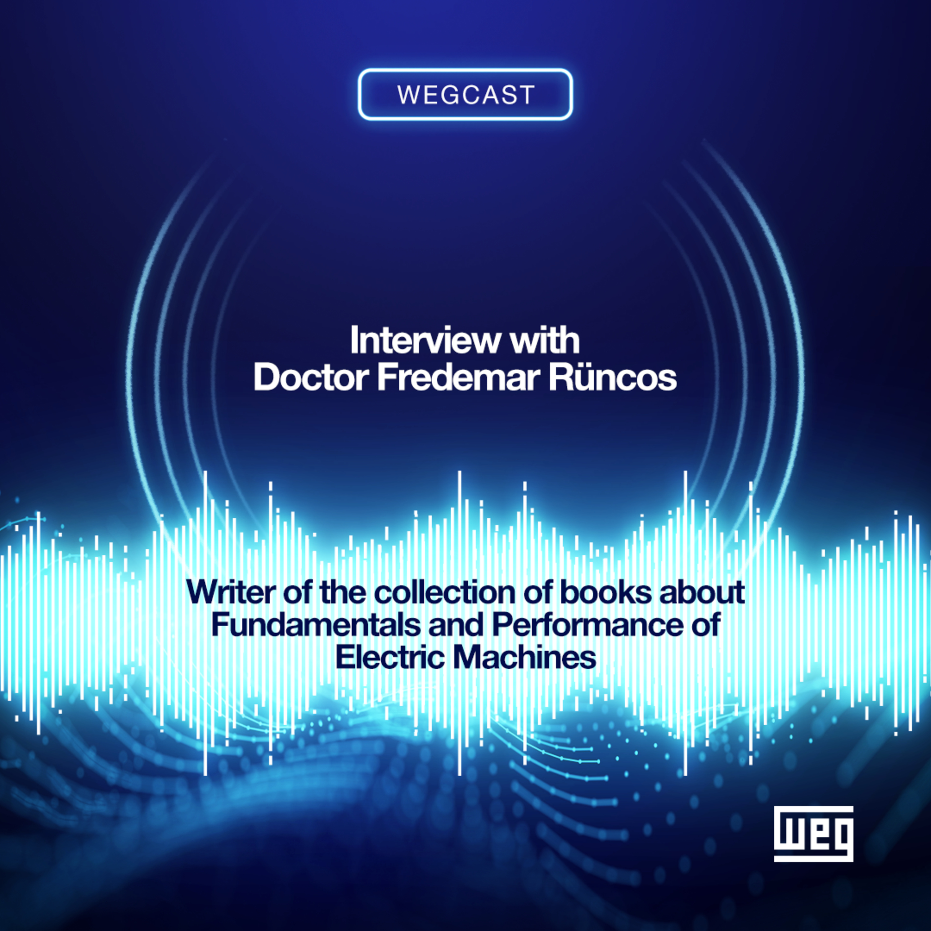 Interview with Doctor Fredemar Rüncos, to talk about his collection of books about Fundamentals and Performance of Electric Machines episode artwork