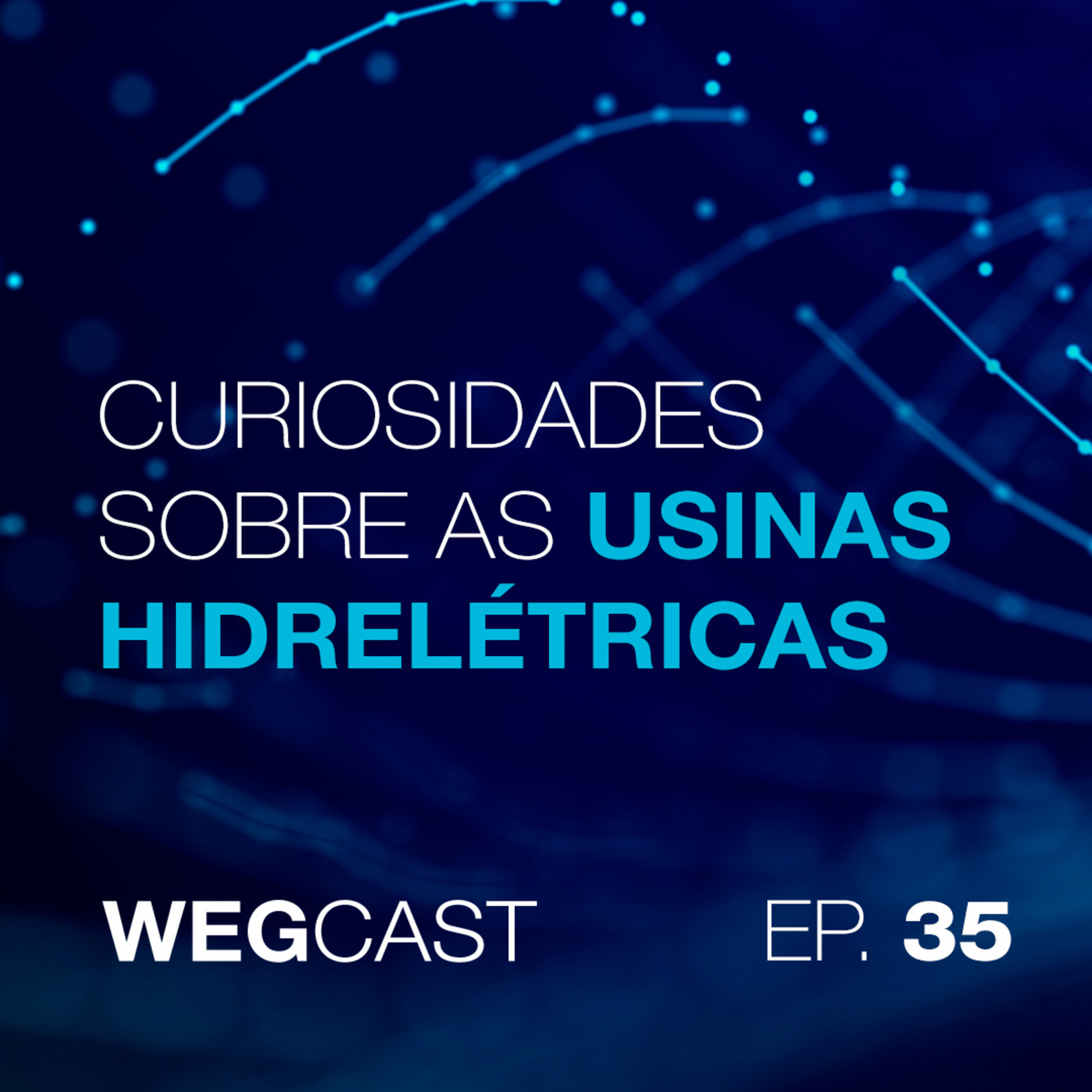 Episódio 35: Curiosidades sobre as Usinas Hidrelétricas  episode artwork