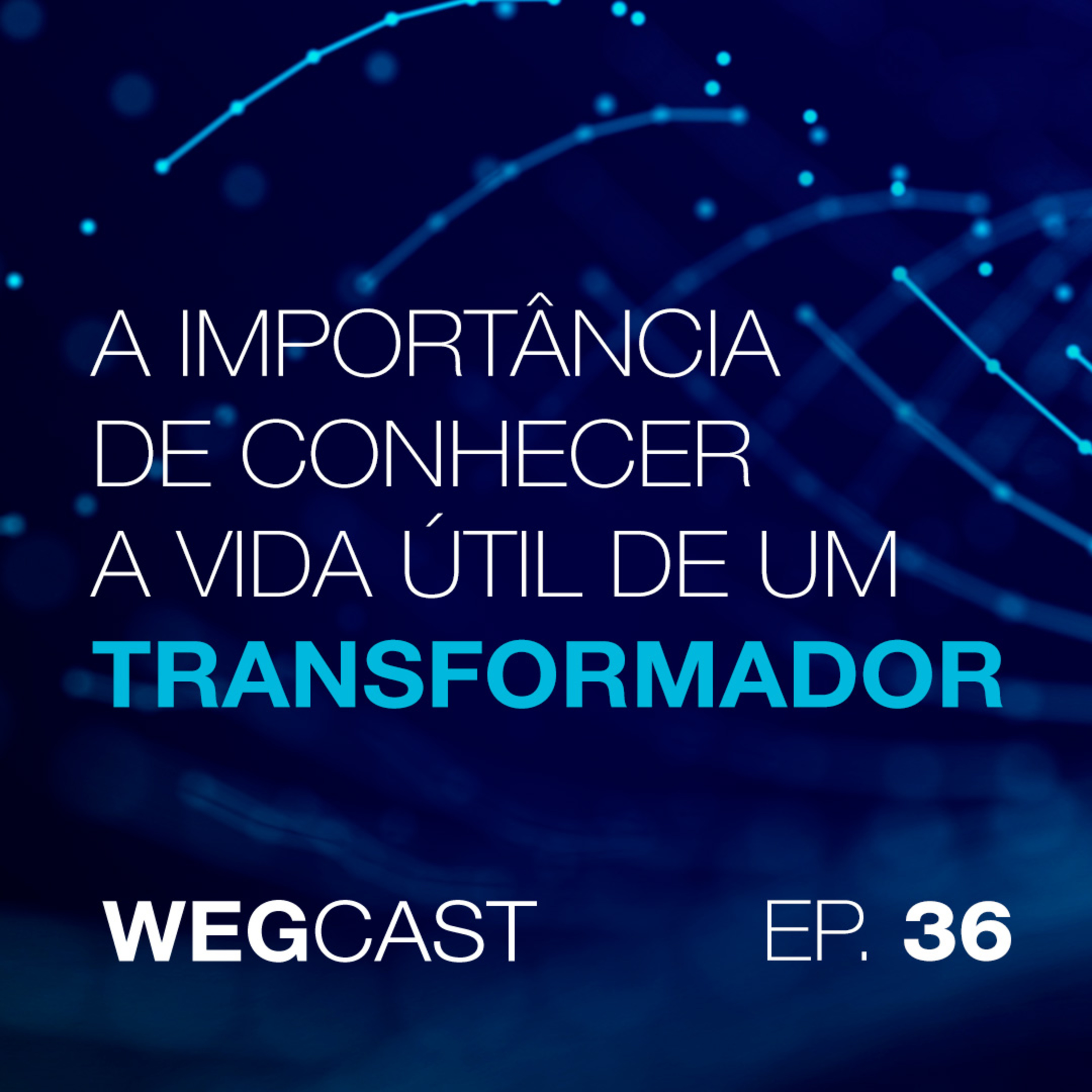 Episódio 36 - A Importância de conhecer a vida útil de um transformador episode artwork
