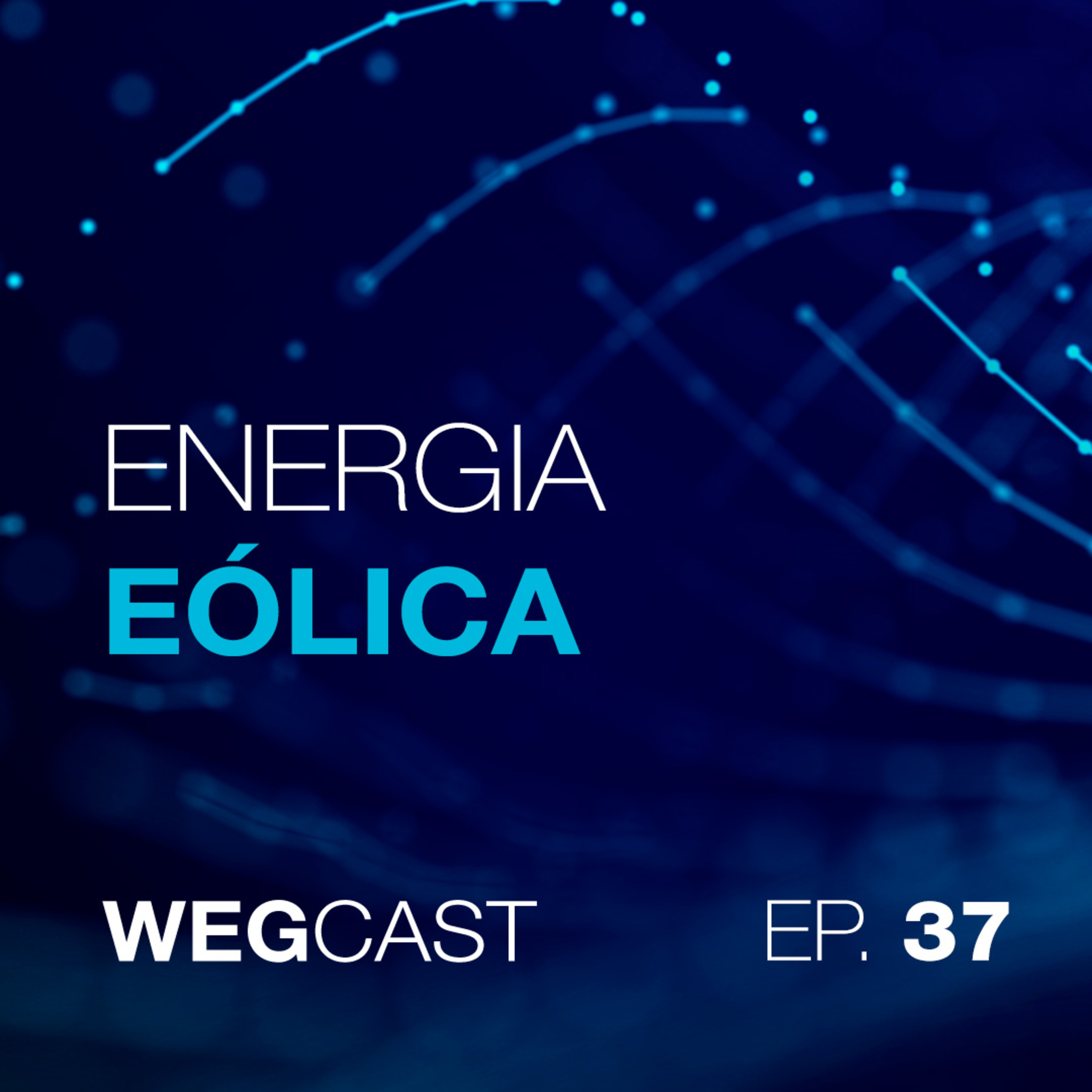 Episódio 37 - Energia Eólica