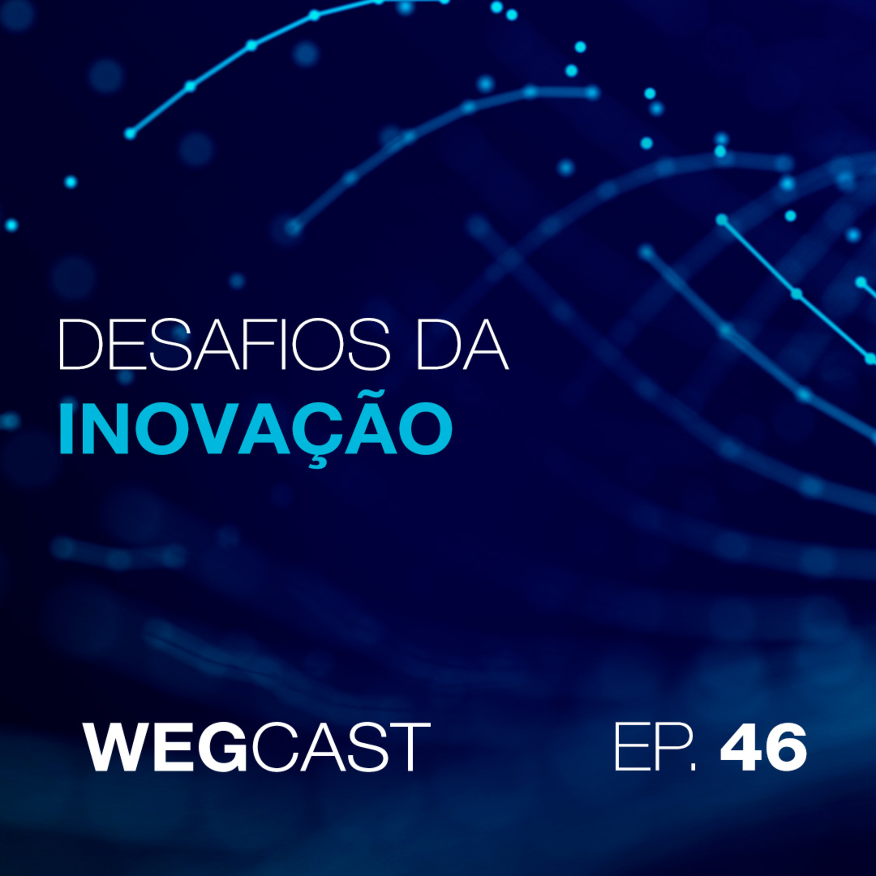 Episódio 46 - Desafios da Inovação episode artwork