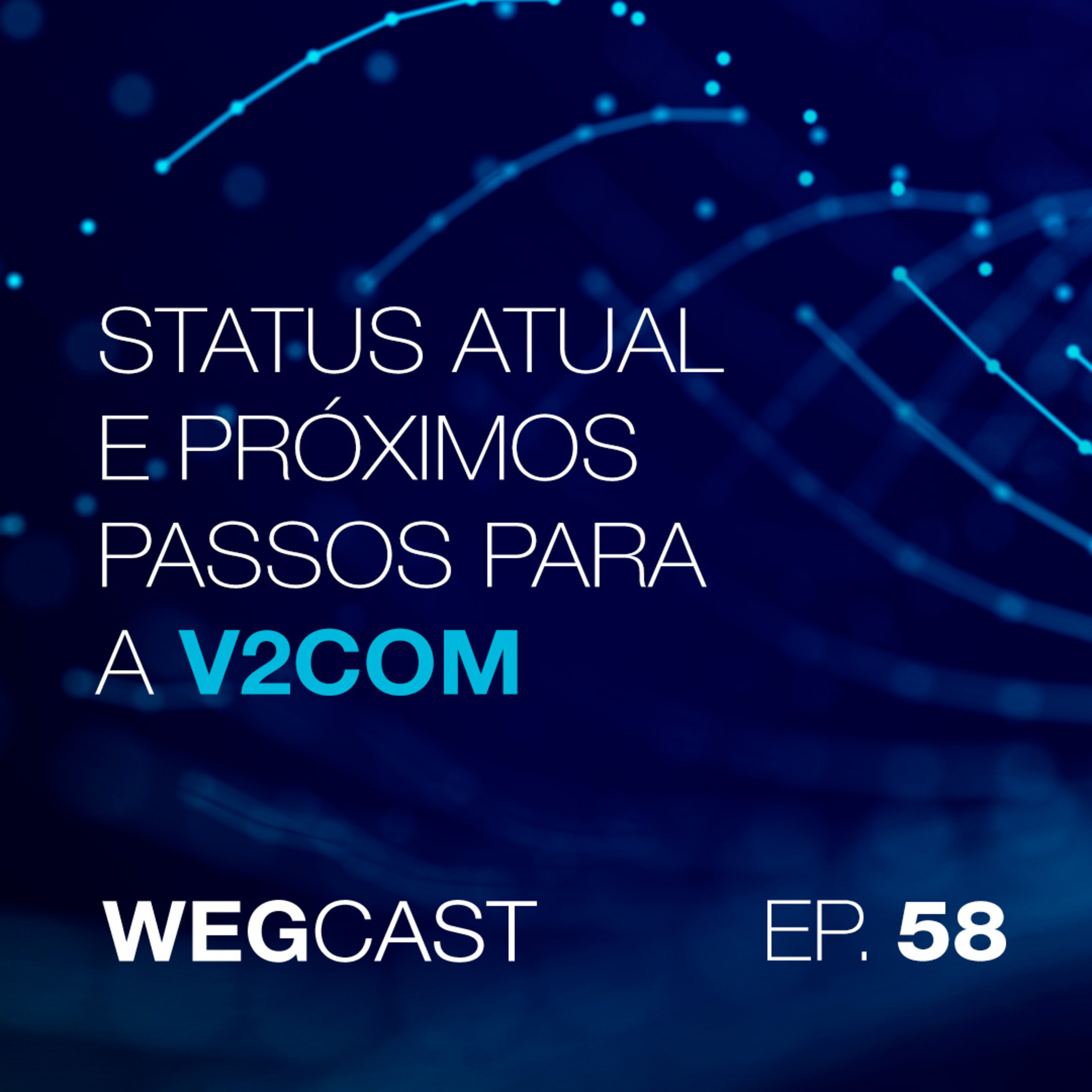 Episódio 58 - Status Atual e Próximos Passos para a V2COM episode artwork