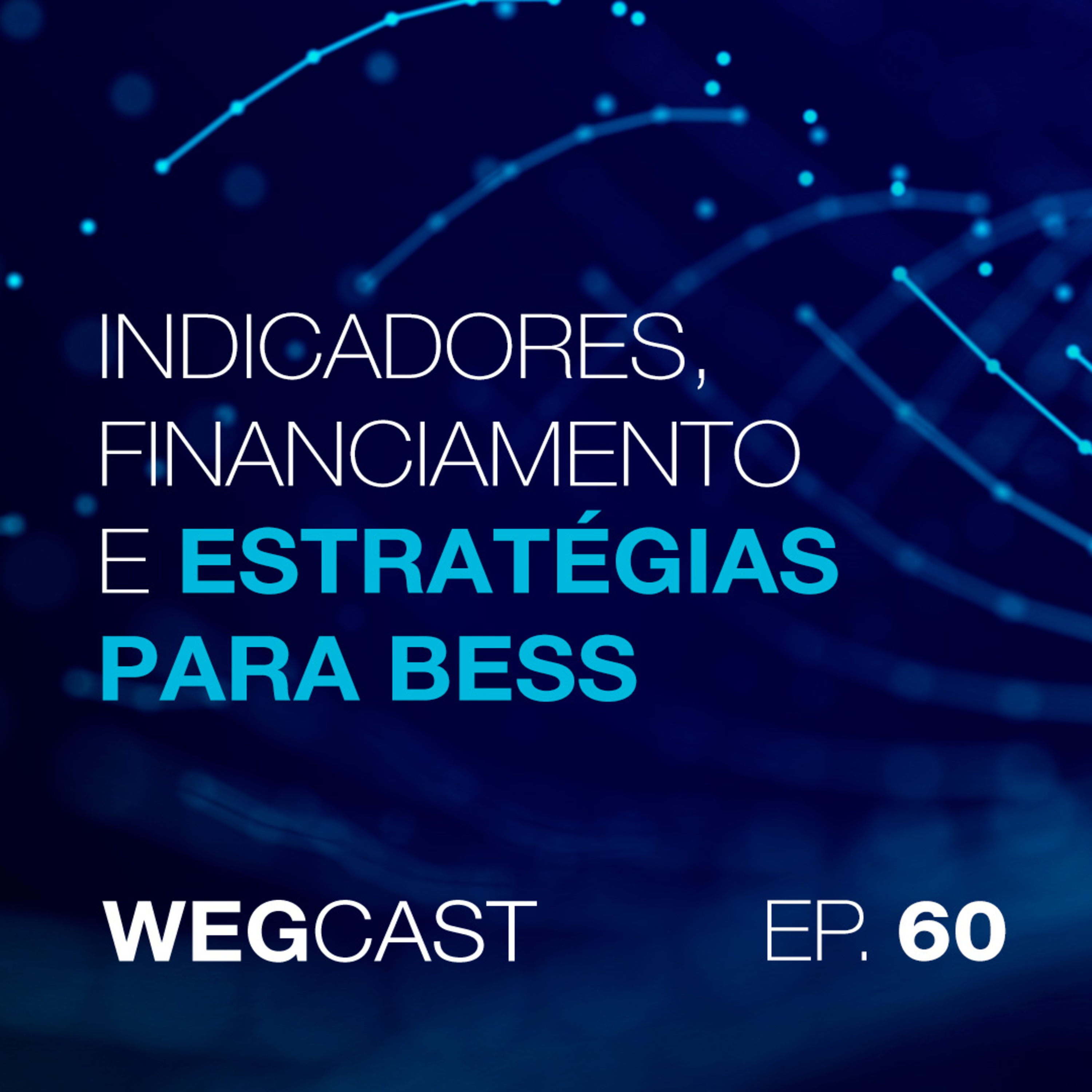 Episódio 60 - Indicadores, Financiamento e Estratégias para BESS episode artwork