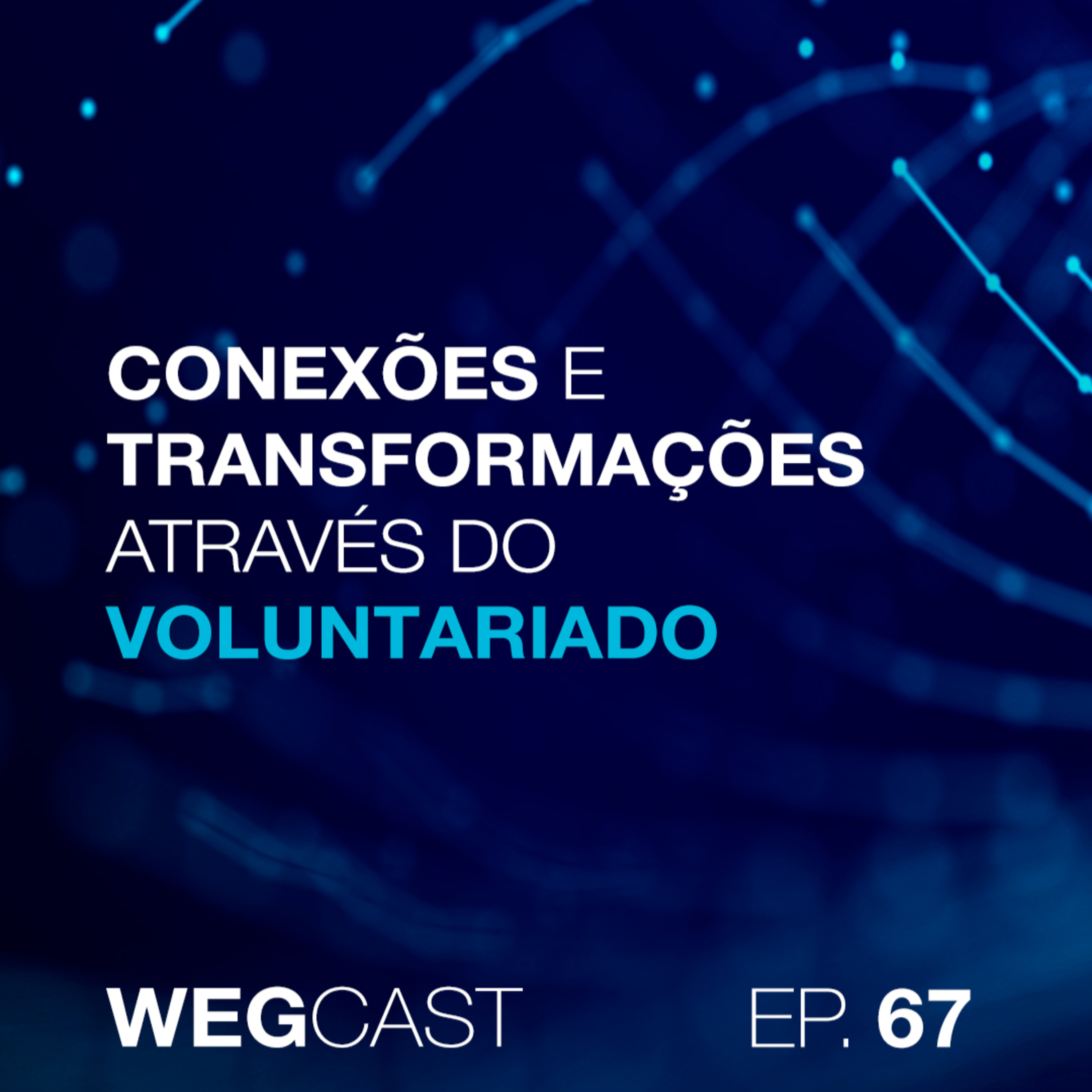 Episódio 67 - Conexões e Transformações Através do Voluntariado episode artwork