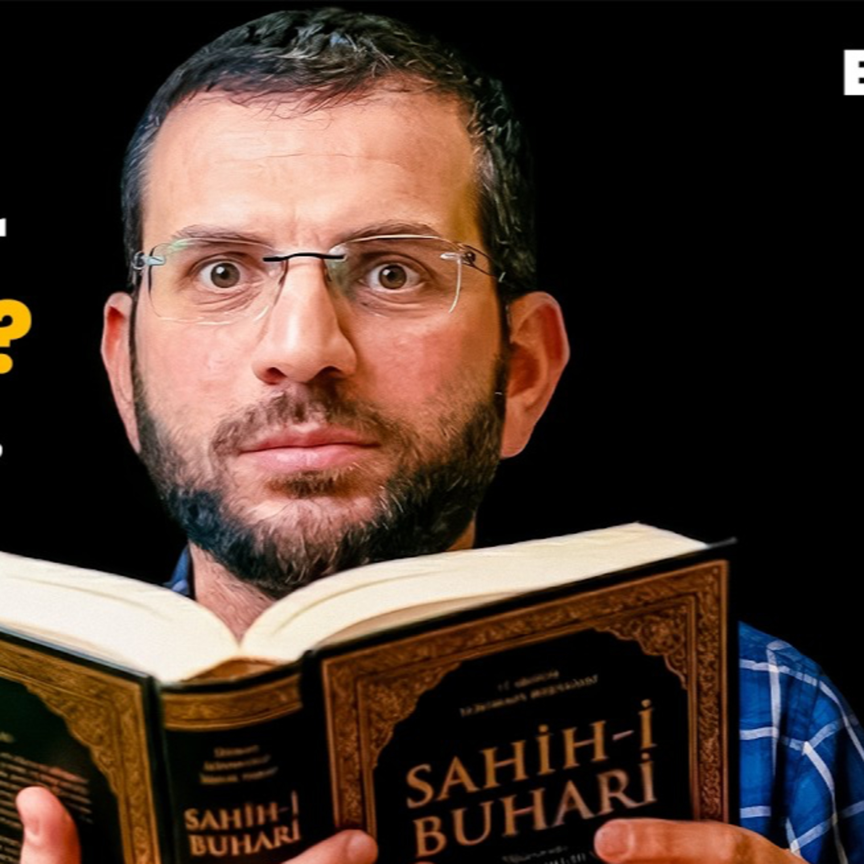Kur’an Varken Hadislere Ne Gerek Var? | B1