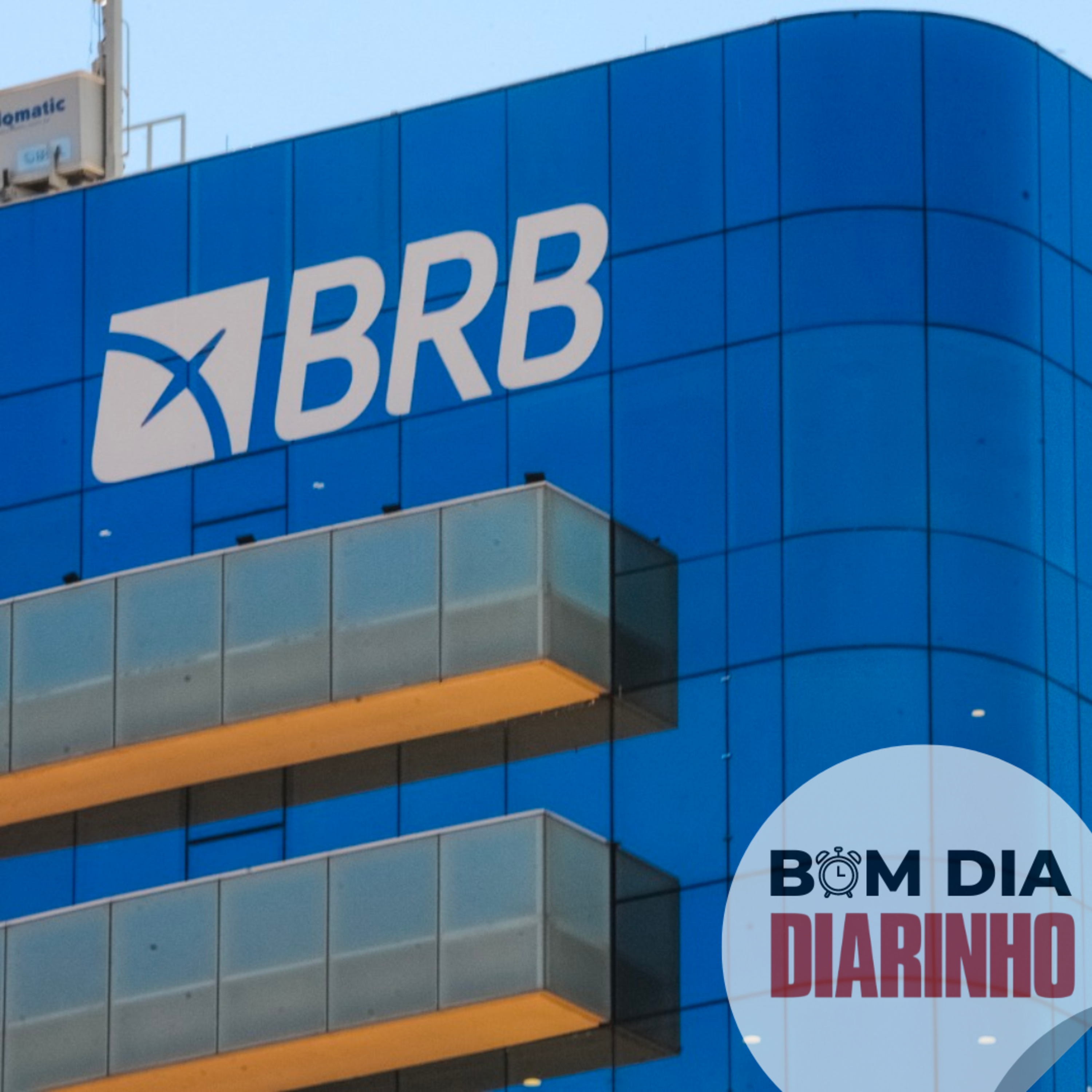 Banco BRB justifica sumiço de grana de clientes e mais  episode artwork