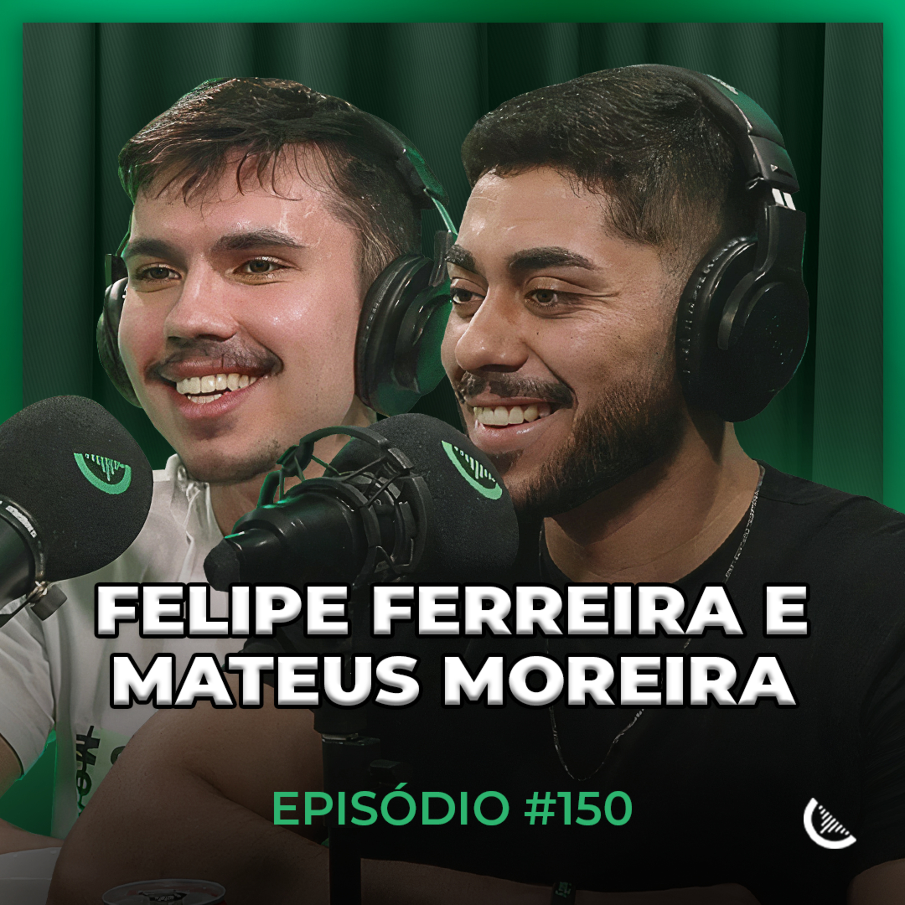 Eles Fizeram R$3 Milhões Na Internet Em 10 Meses | Felipe Ferreira & Mateus Moreira - Kiwicast #150 episode artwork