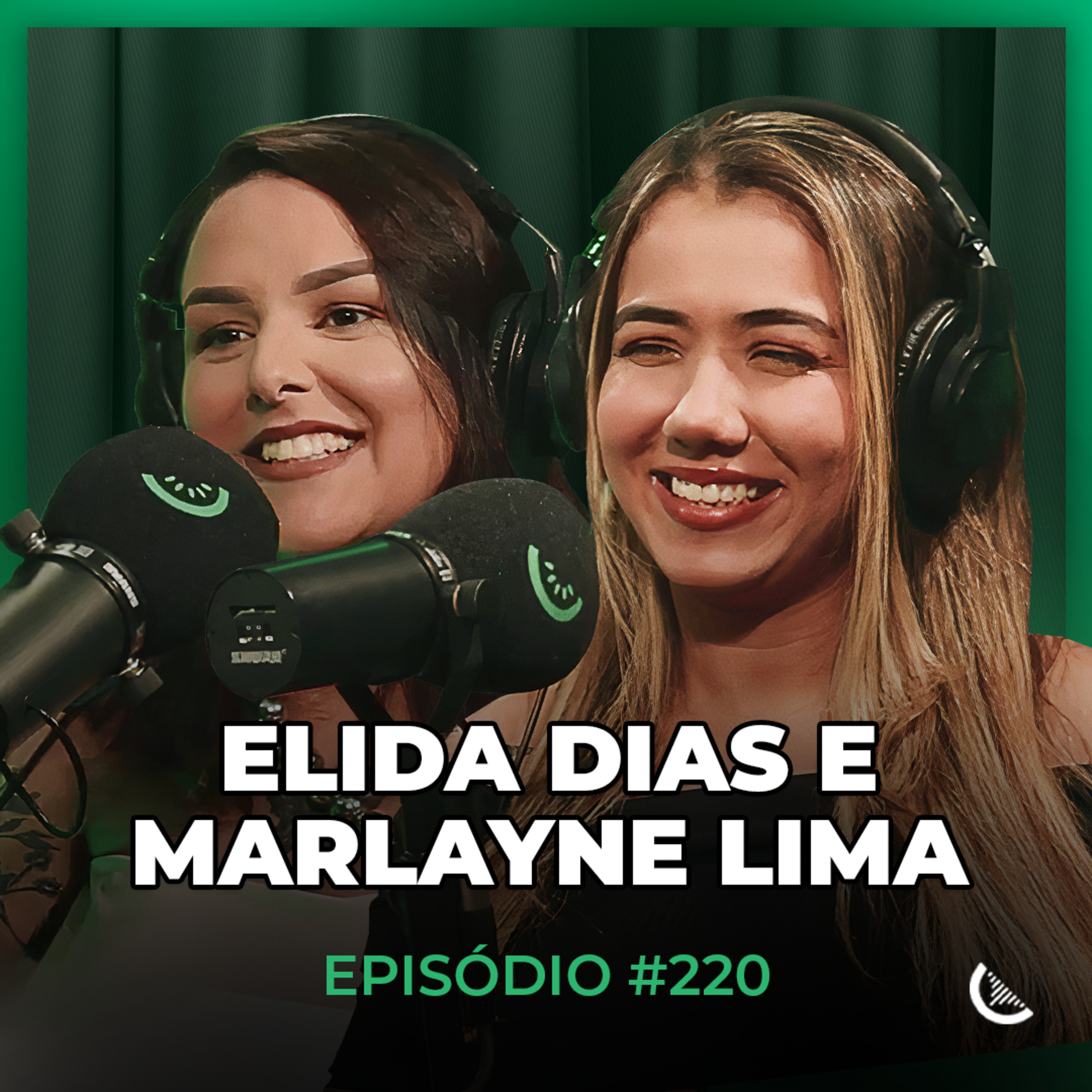 As Estratégias Que Geraram R$10 Milhões Em 1 Ano | Elida Dias & Marlayne Lima - Kiwicast #220