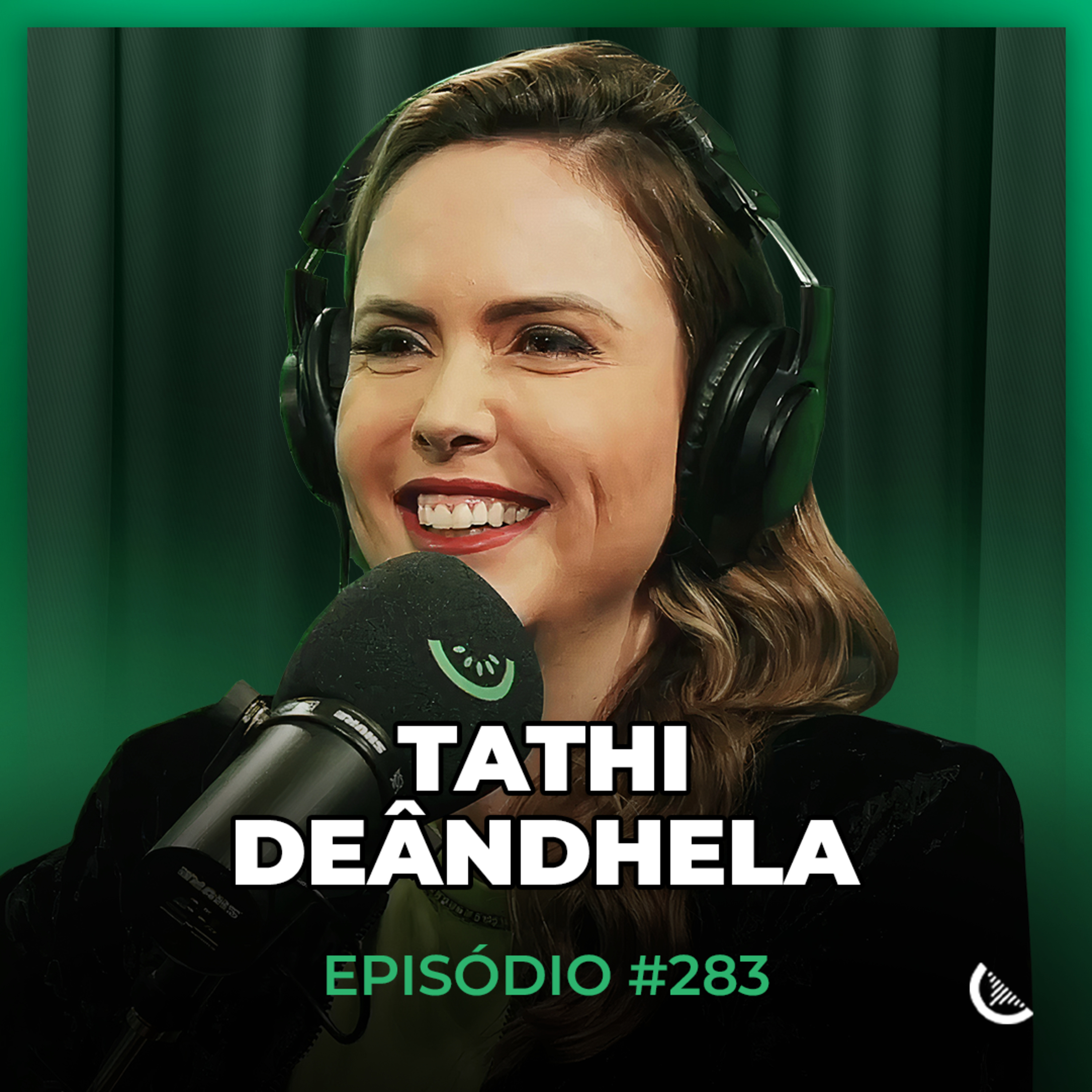 Como Ela Faturou R$50 Milhões Ensinando A Palestrar | Tathi Deândhela - Kiwicast #283 episode artwork
