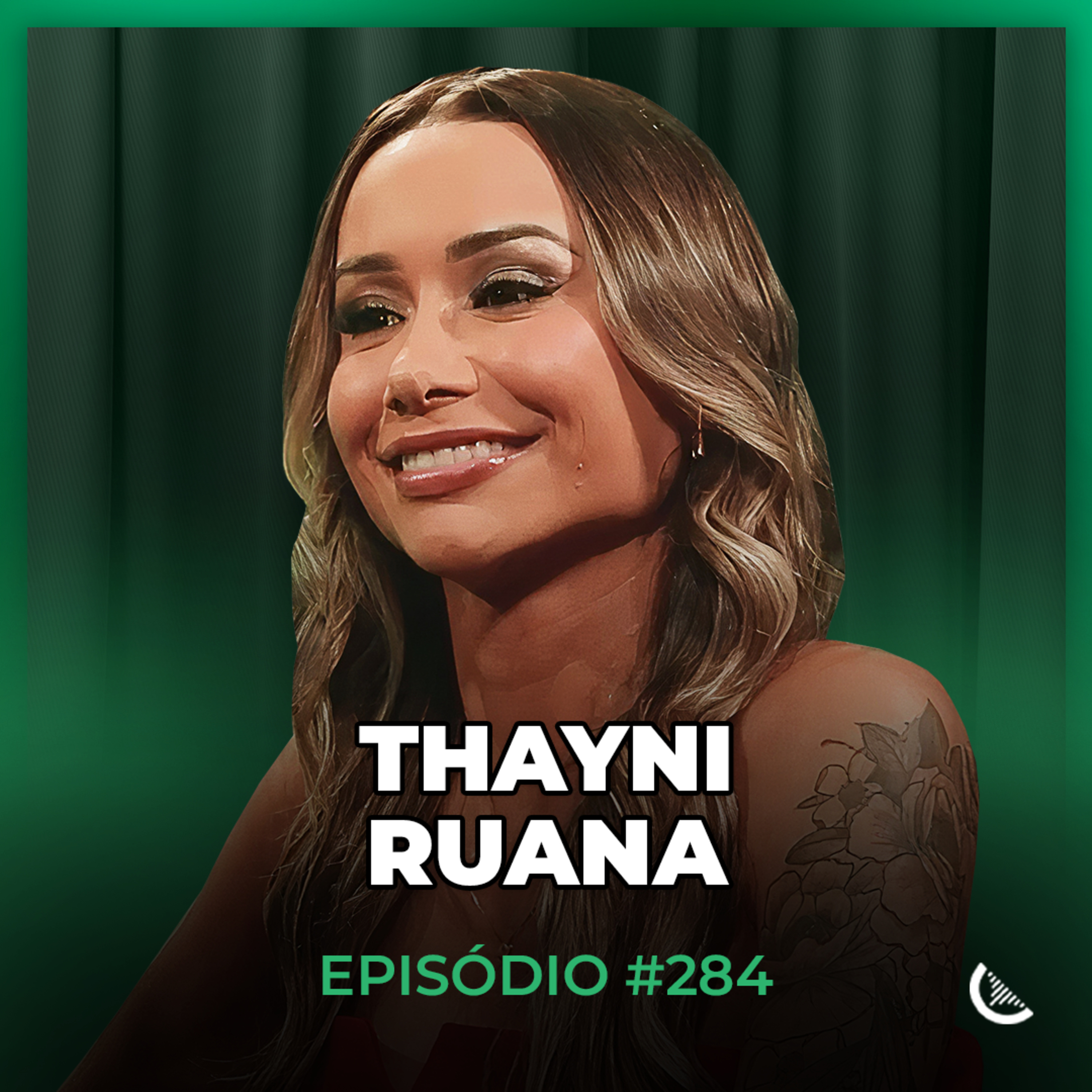 As Estratégias Que Ela Usou Para Faturar R$150 Milhões No Digital | Thayni Ruana - Kiwicast #284 episode artwork