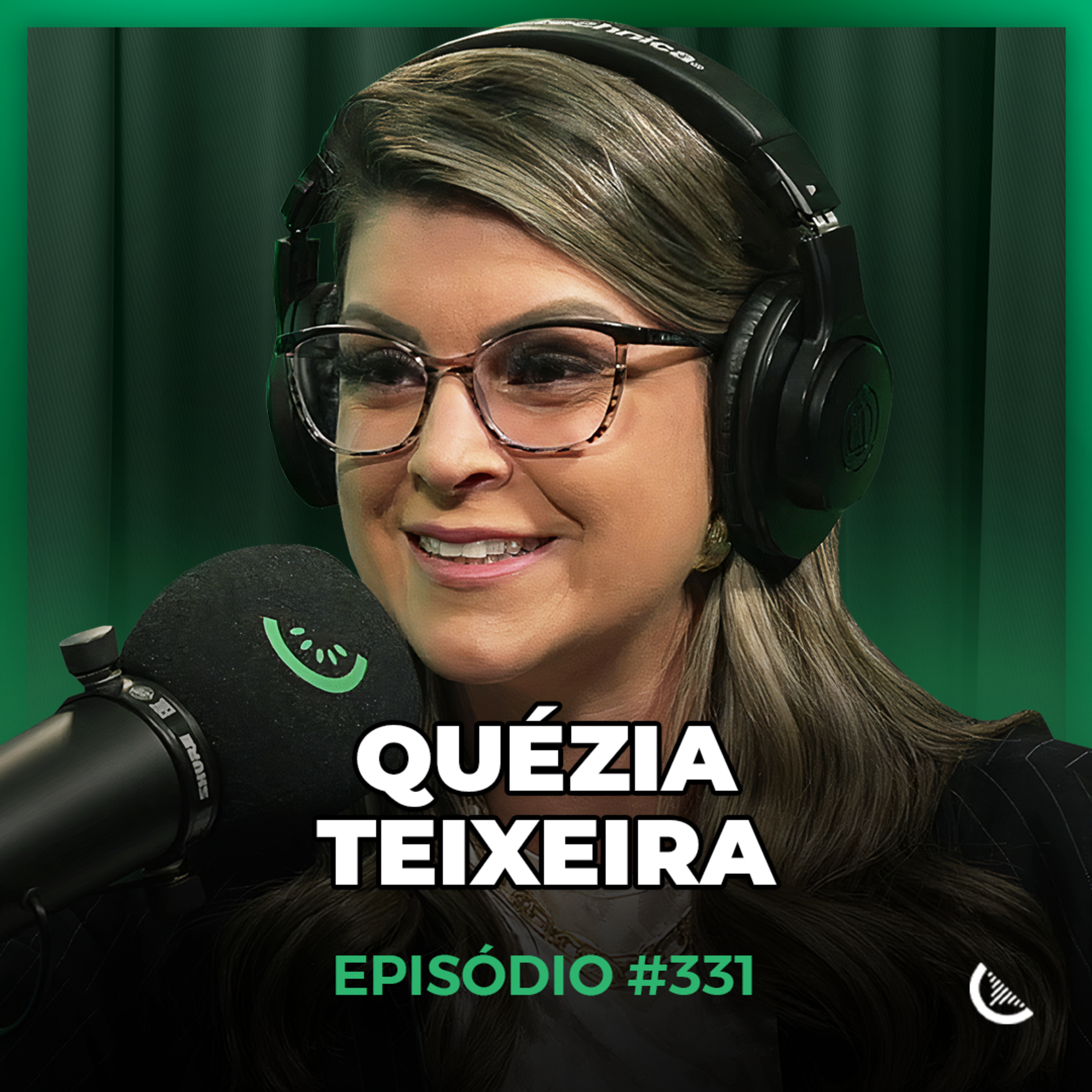 As Estratégias De Venda Que Ela Usou Para Faturar R$ 4 Milhões | Quezia Teixeira - Kiwicast #331 episode artwork