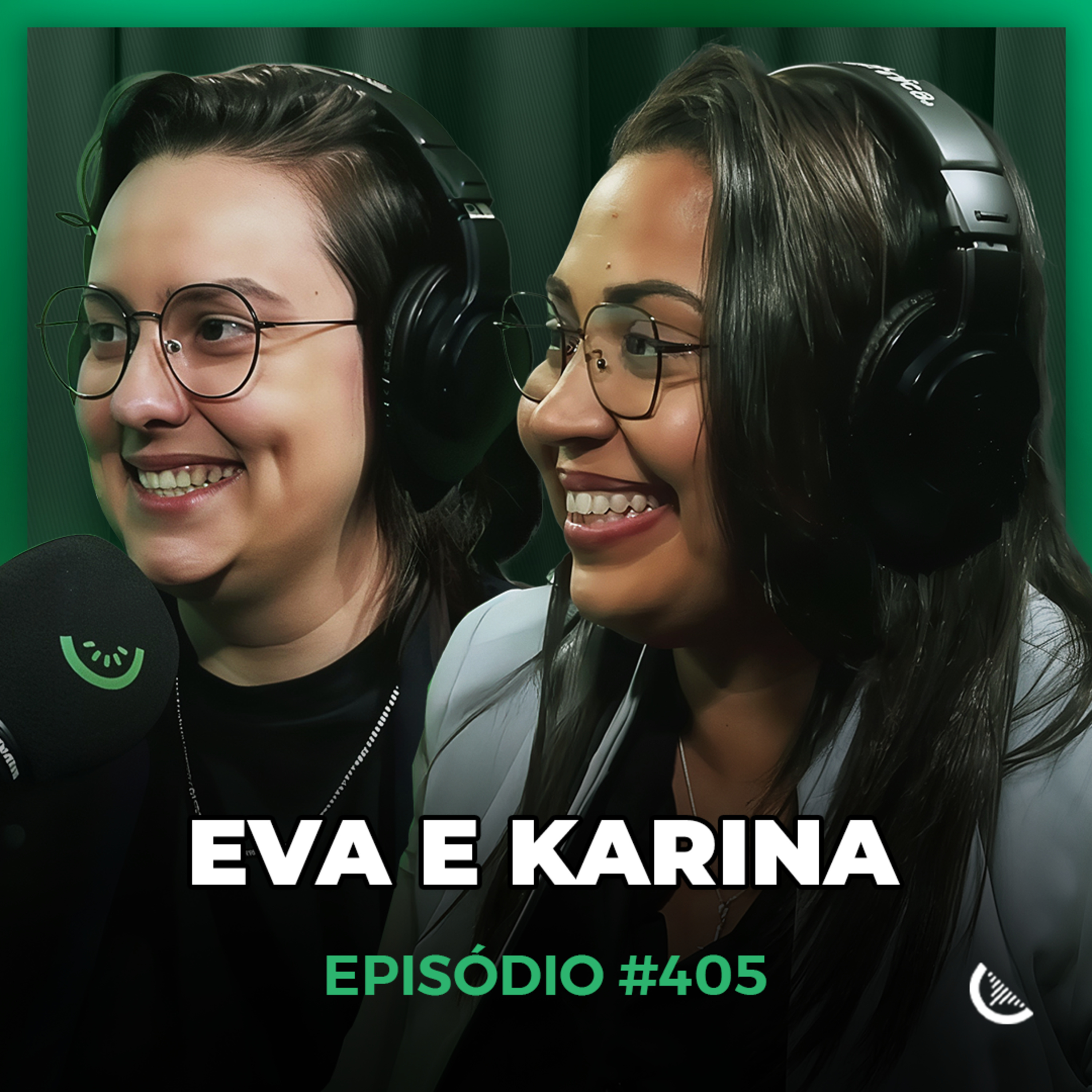 Aprenda A Gravar Vídeos Criativos Para Faturar No Digital | Eva e Karina - Kiwicast #405 episode artwork