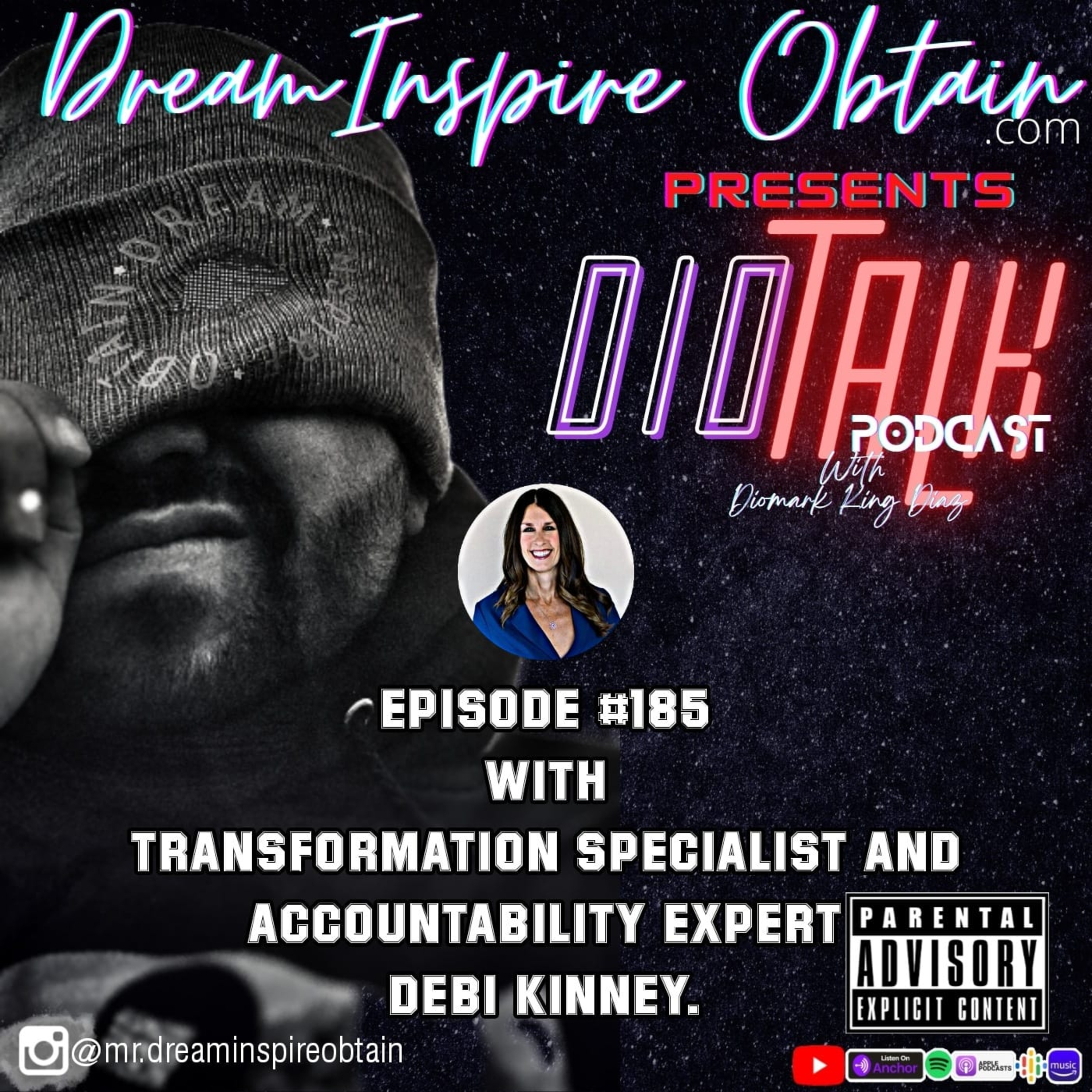 DIOTALK PODCAST EPISODE #185 with Transformation Specialist and accountability expert Debi Kinney. episode artwork