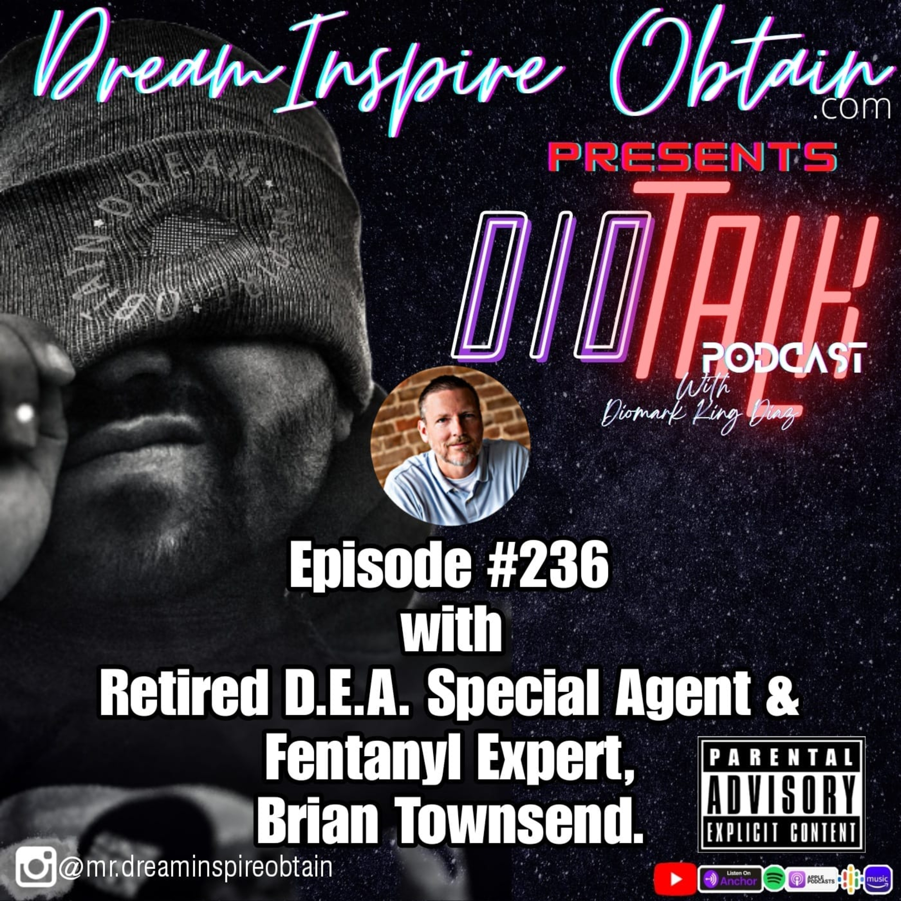 DIOTALK Episode #236 with Retired DEA Special Agent and Fentanyl Expert, Brian Townsend. episode artwork