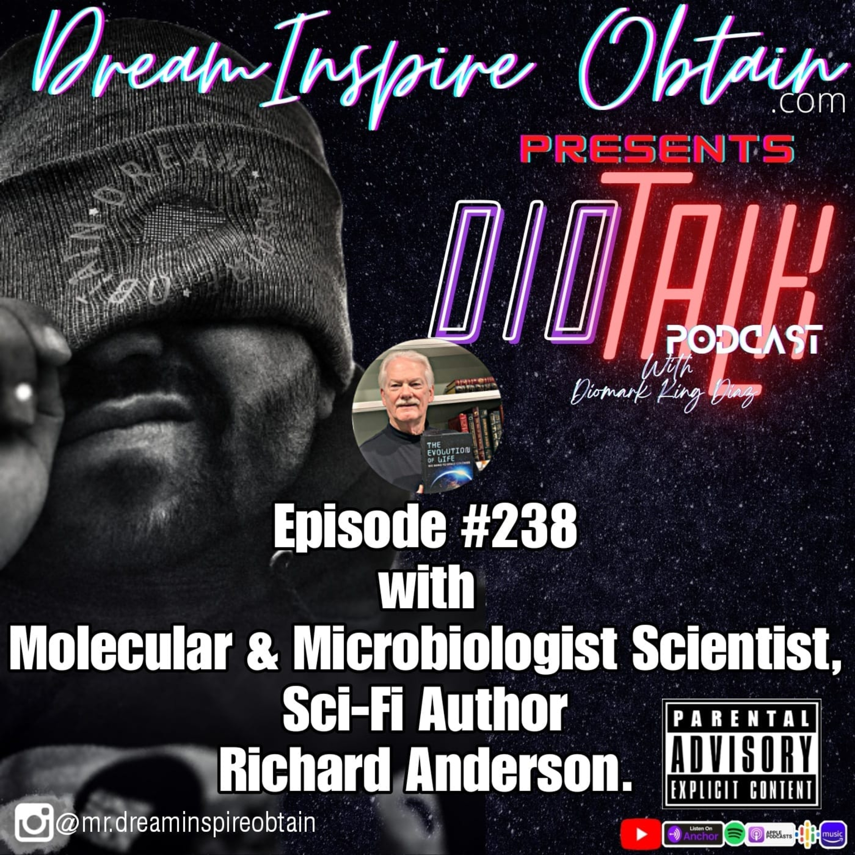 DIOTALK Episode #238 with Molecular & Microbiologist Scientist, Sci-Fi Author Richard Anderson. episode artwork