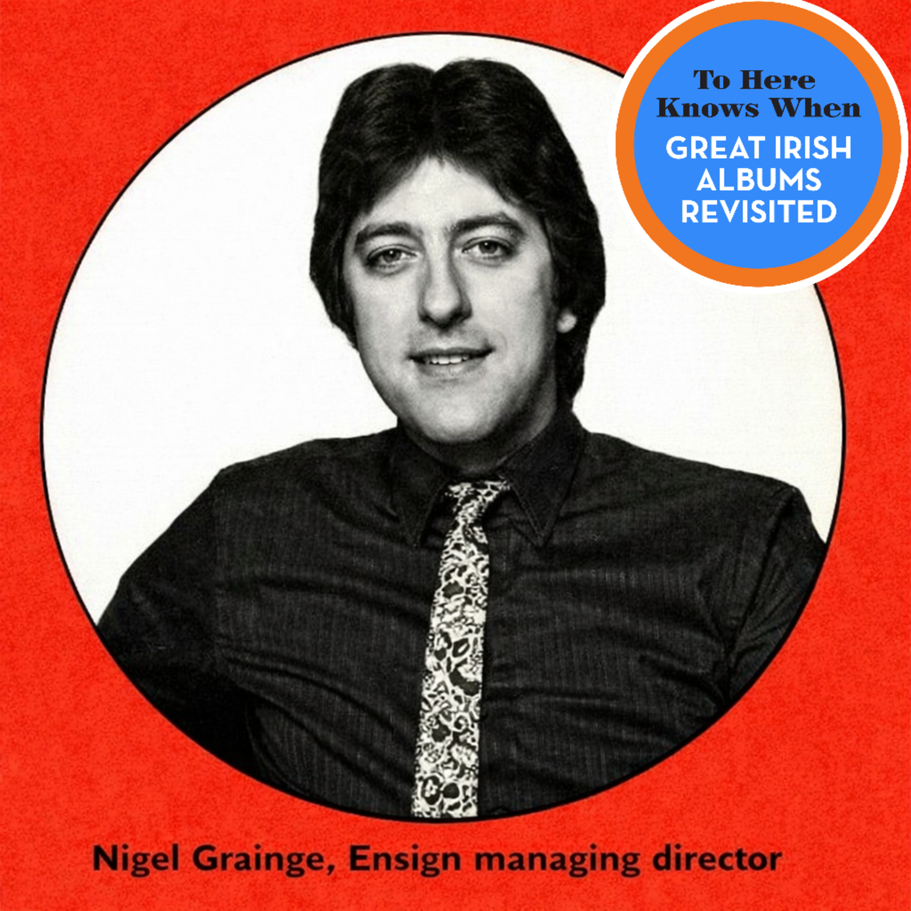  Bonus EP - Nigel Grainge: Thin Lizzy, The Boomtown Rats, Sinéad O'Connor and Ensign Records