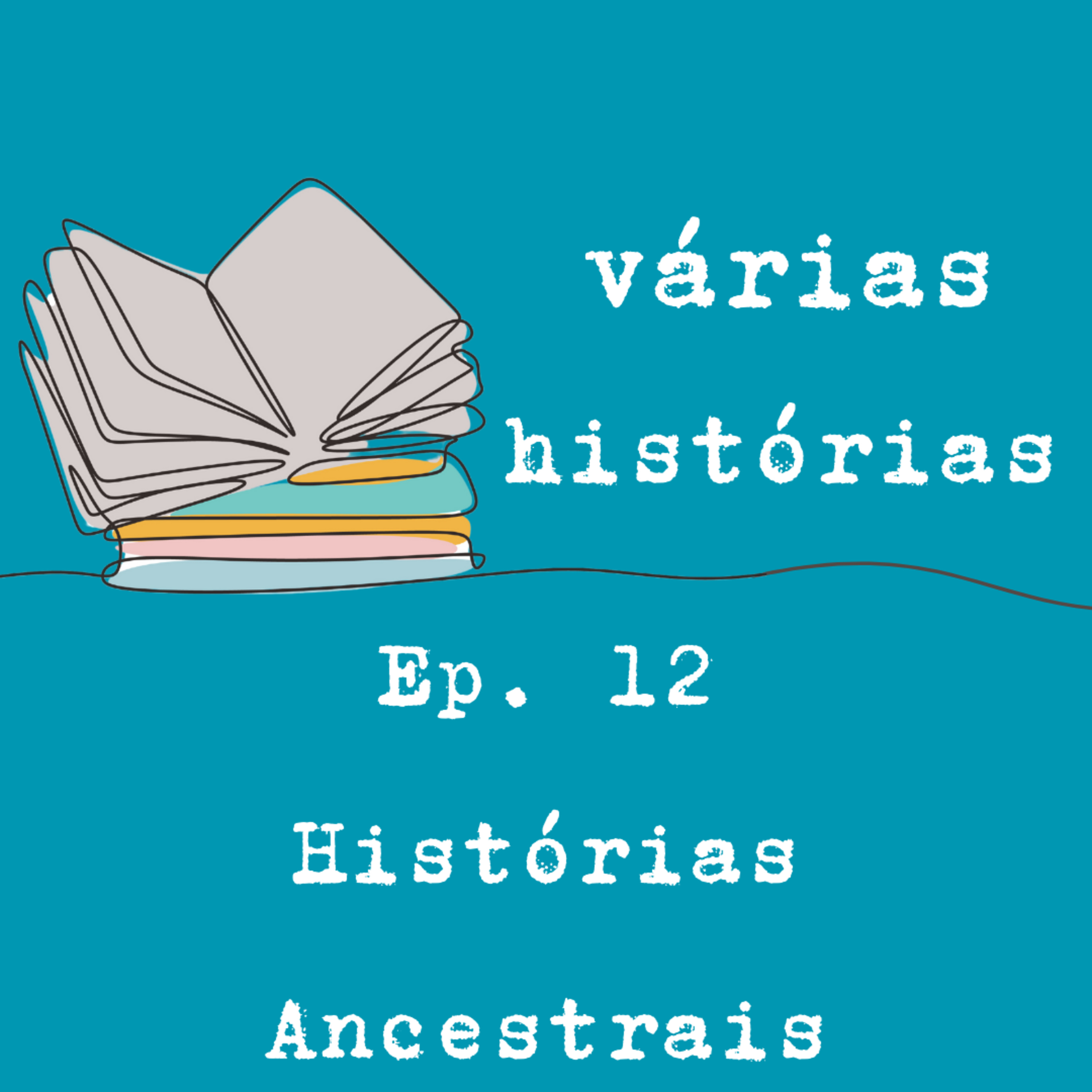 12- Histórias Ancestrais episode artwork