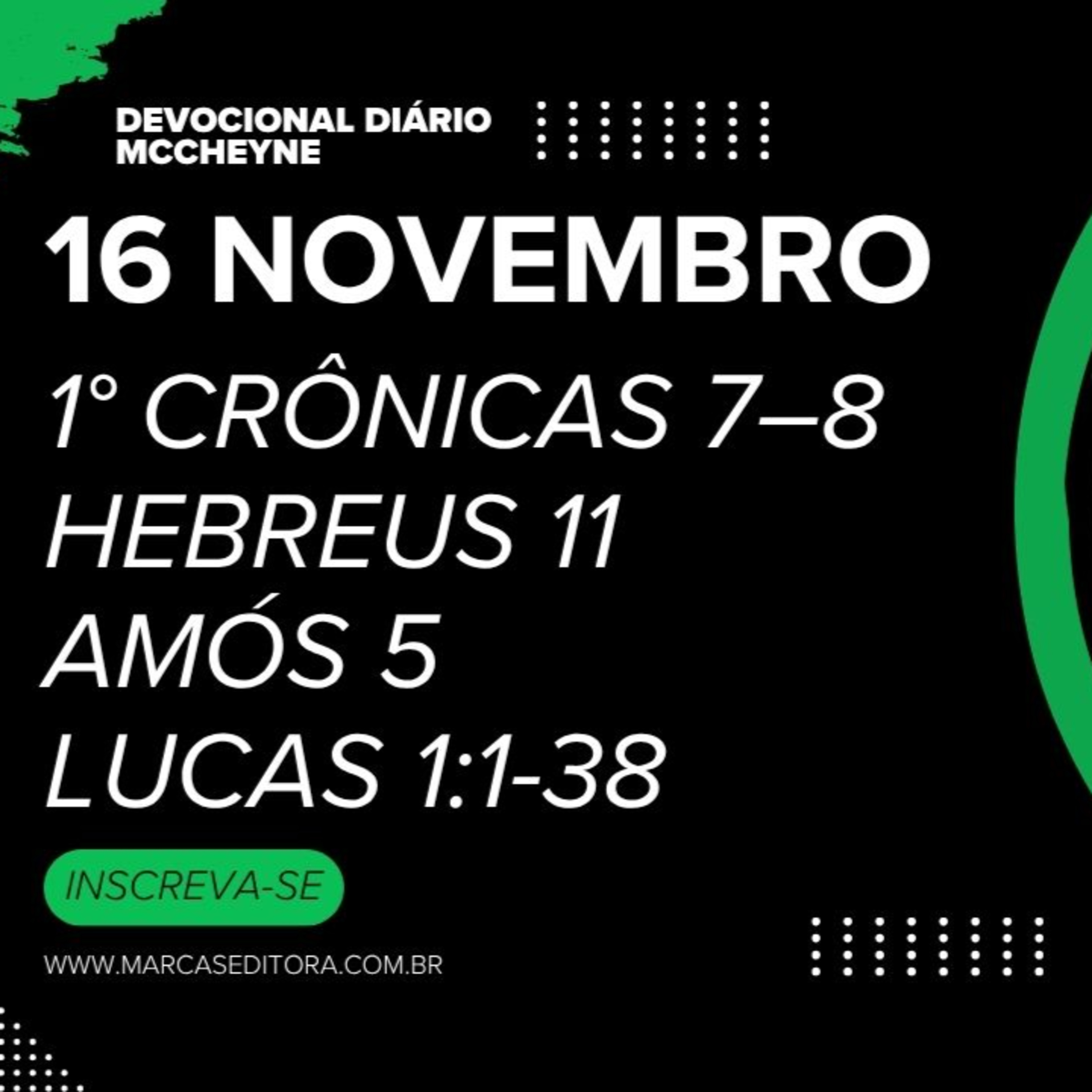 16 NOVEMBRO - 1° CRÔNICAS 7–8, HEBREUS 11, AMÓS 5, LUCAS 1:1-38 episode artwork