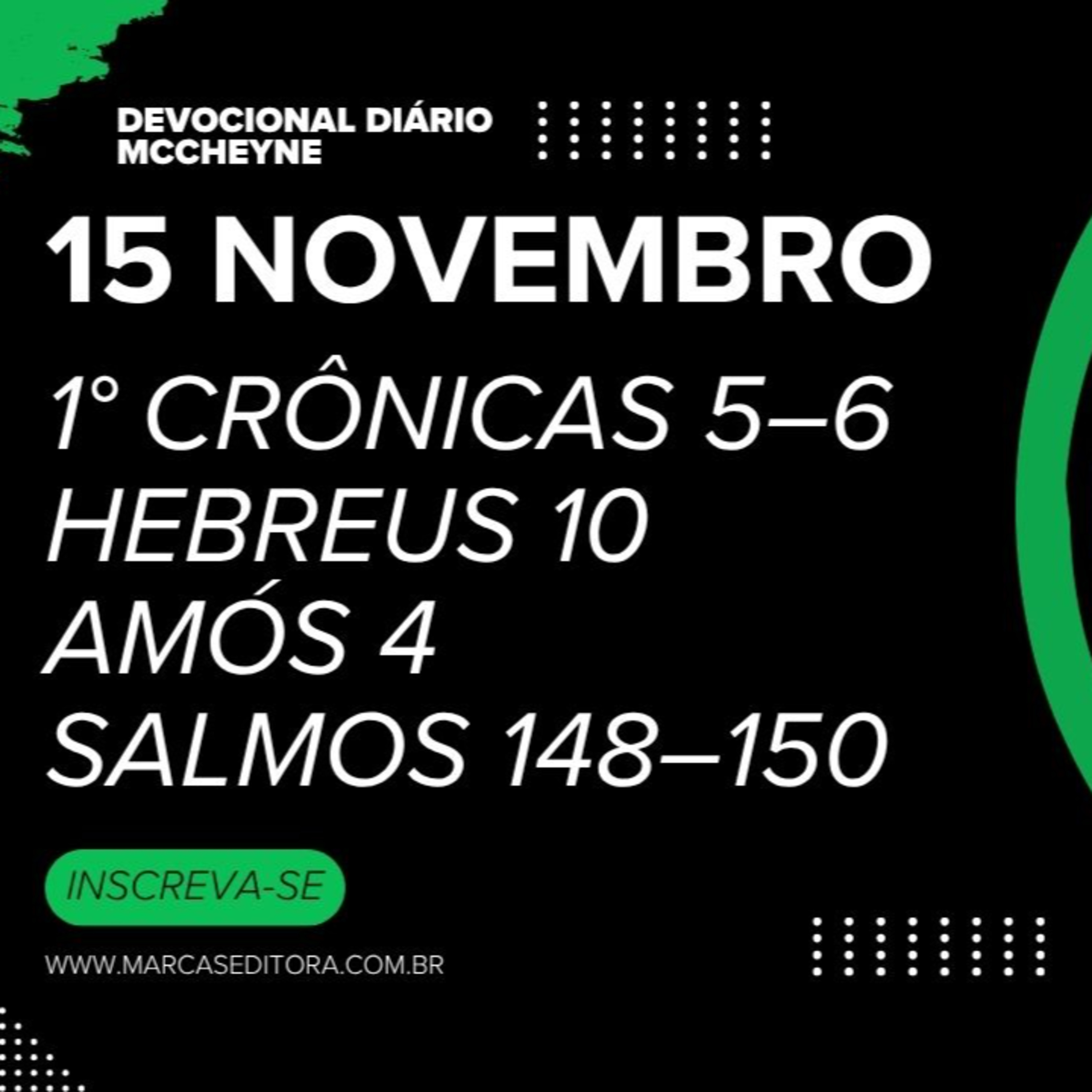 15 NOVEMBRO - 1° CRÔNICAS 5–6, HEBREUS 10, AMÓS 4, SALMOS 148–150 episode artwork