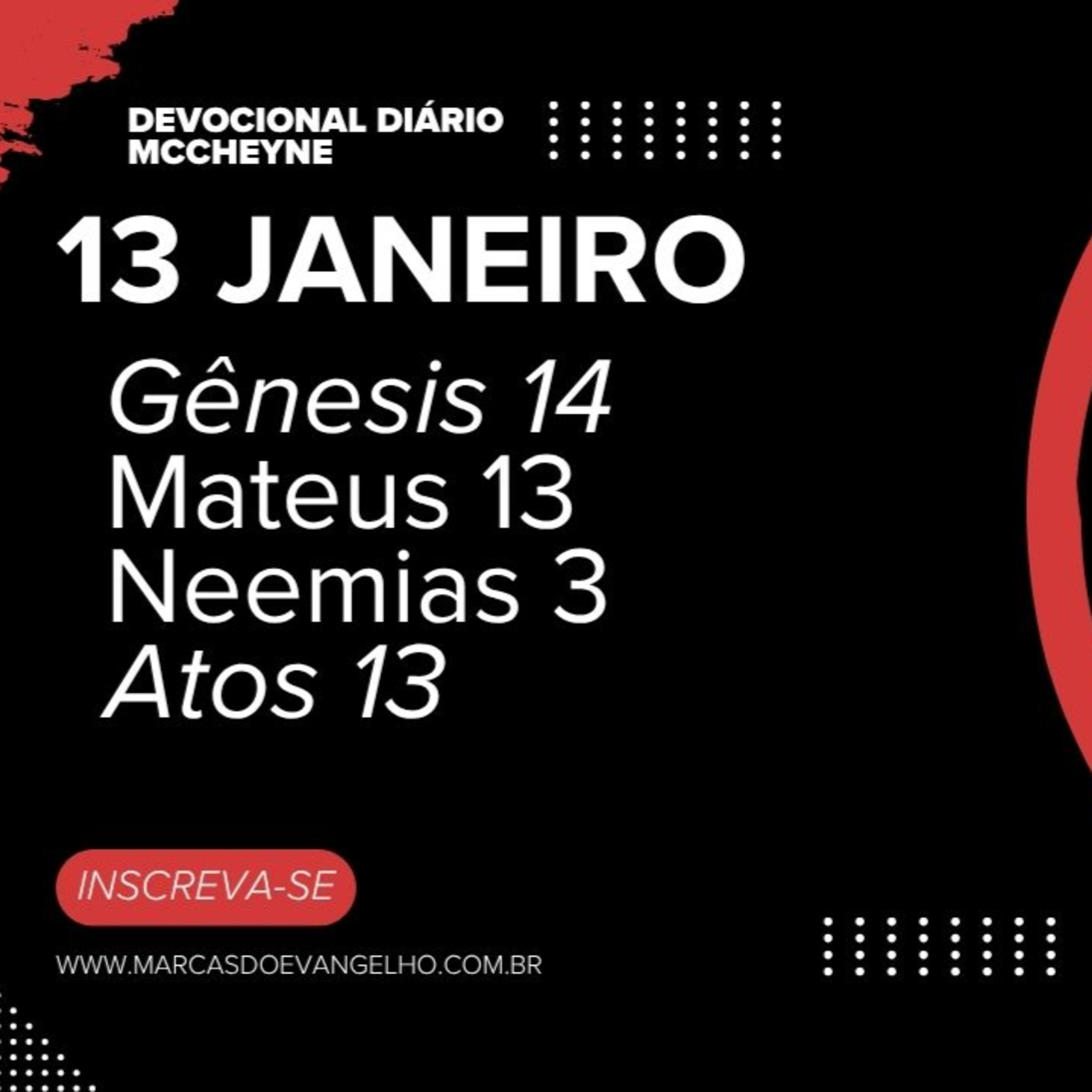 13 de Janeiro - Gênesis 14, Mateus 13, Neemias 3, Atos 13 episode artwork