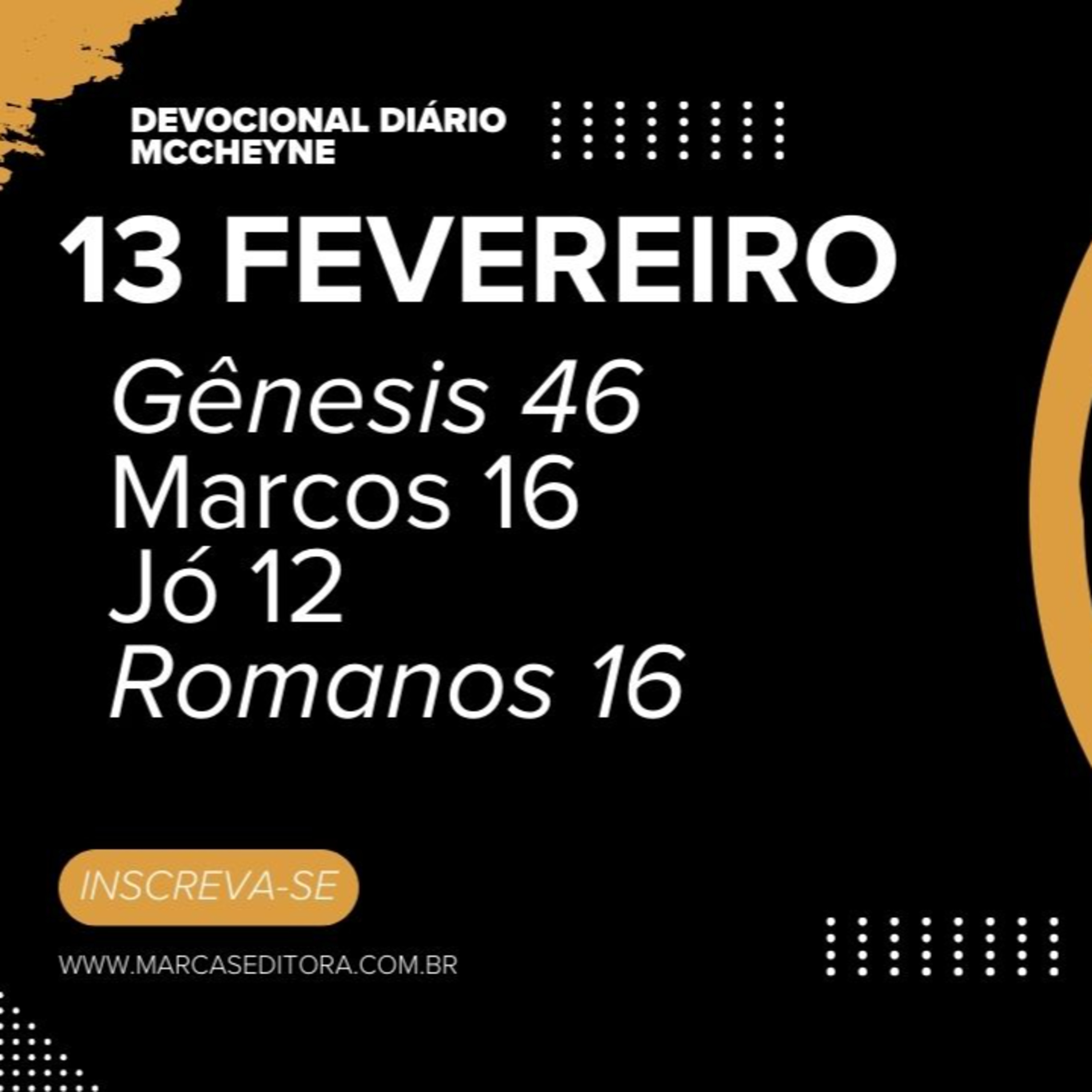 13 FEVEREIRO - GÊNESIS 46, MARCOS 16, JÓ 12, ROMANOS 16 episode artwork