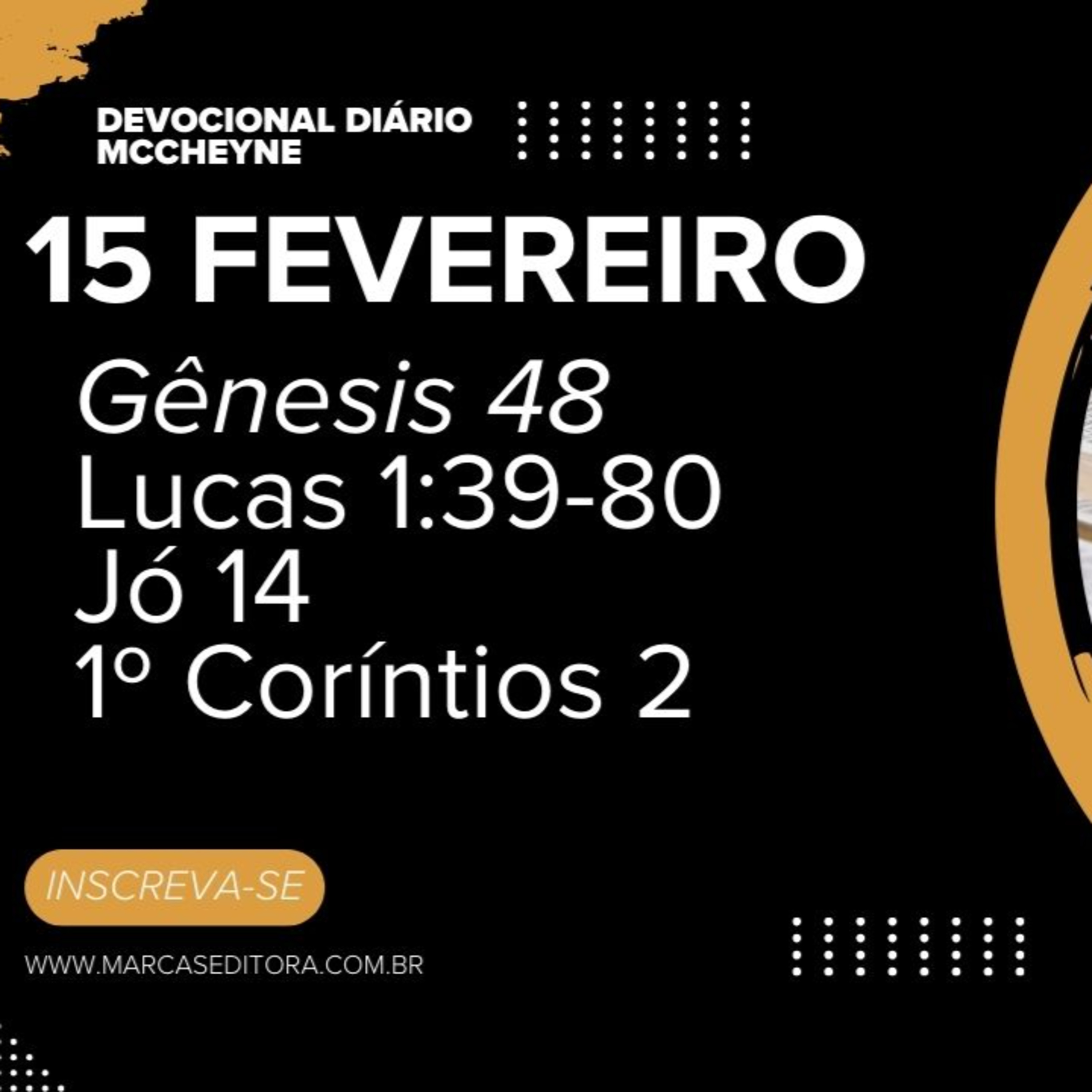 15 FEVEREIRO - GÊNESIS 48, LUCAS 1:39-80, JÓ 14, 1° CORÍNTIOS 2 episode artwork