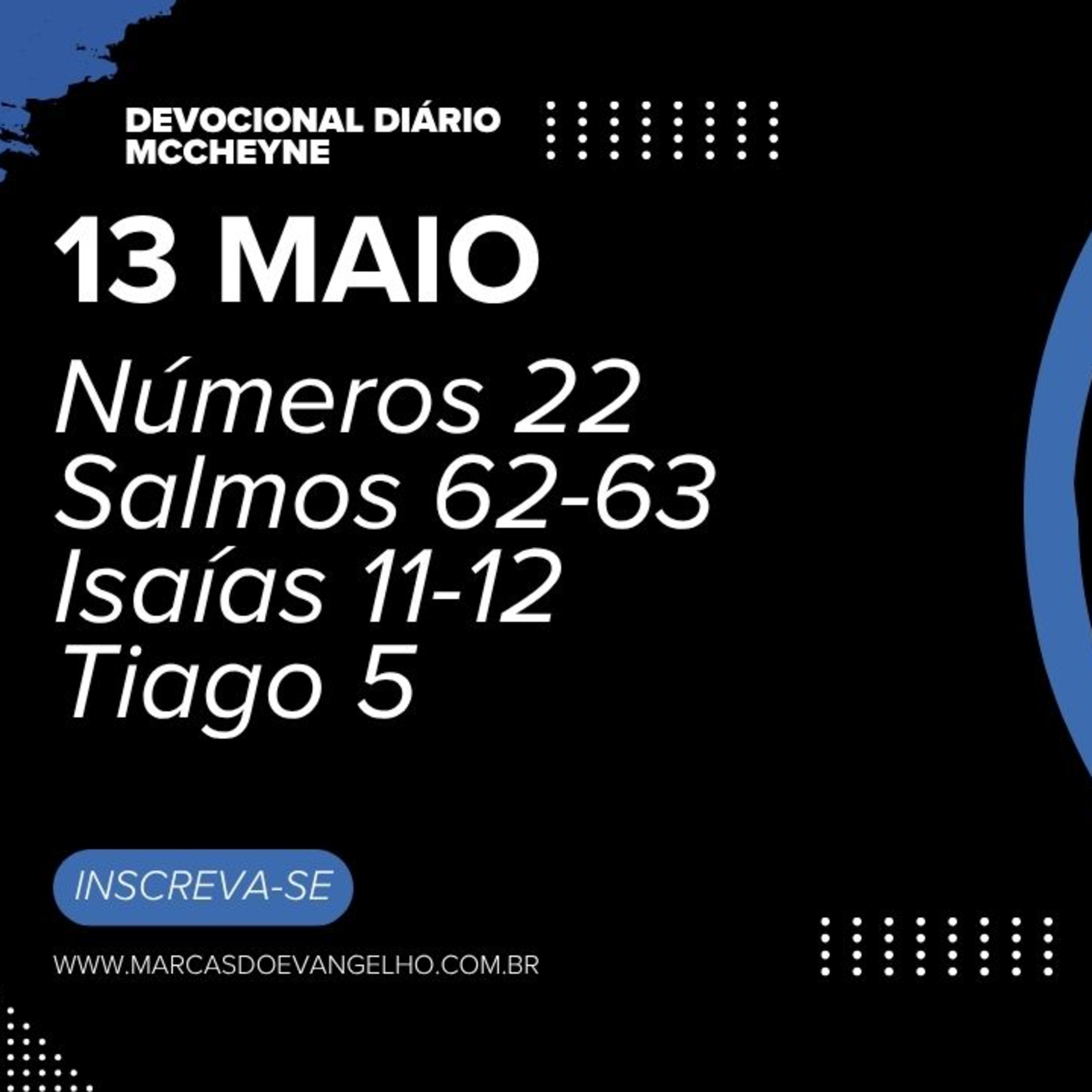 13 MAIO - Número 22, Salmo 62-63, Isaías 11-12, Tiago 5 episode artwork