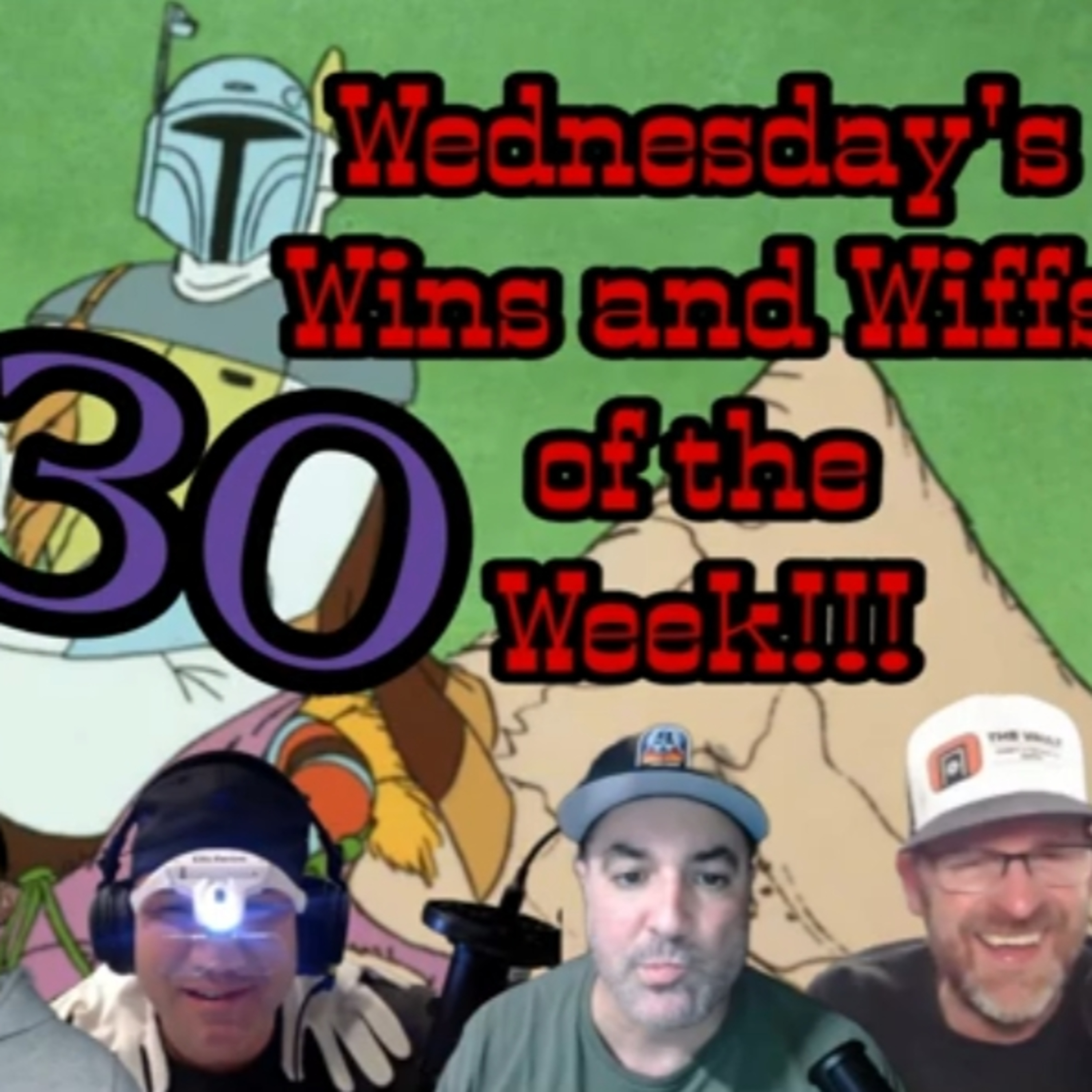Wins and Wiffs Ep 30