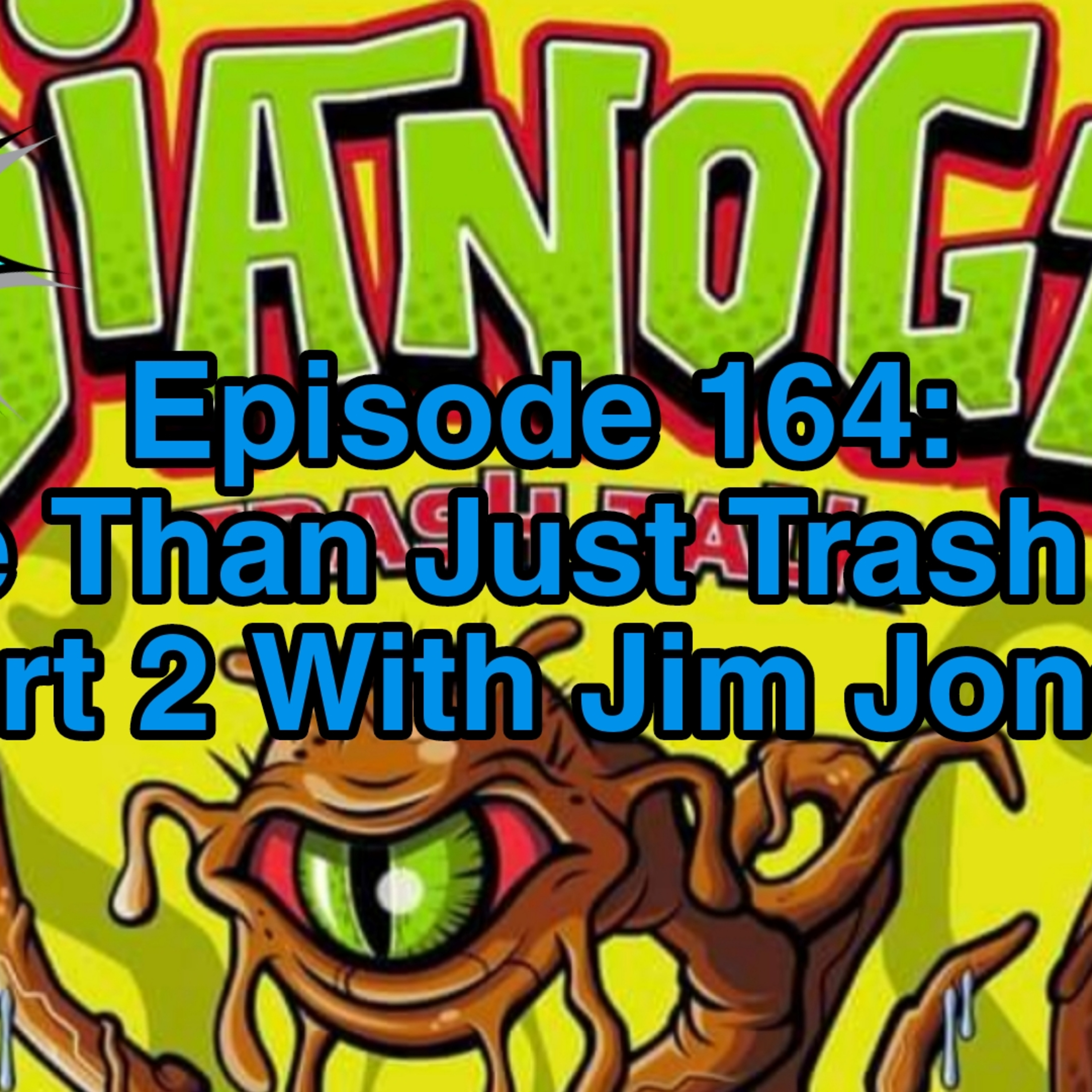 Talking Trash with Jim Jones Part 2! Ep 164