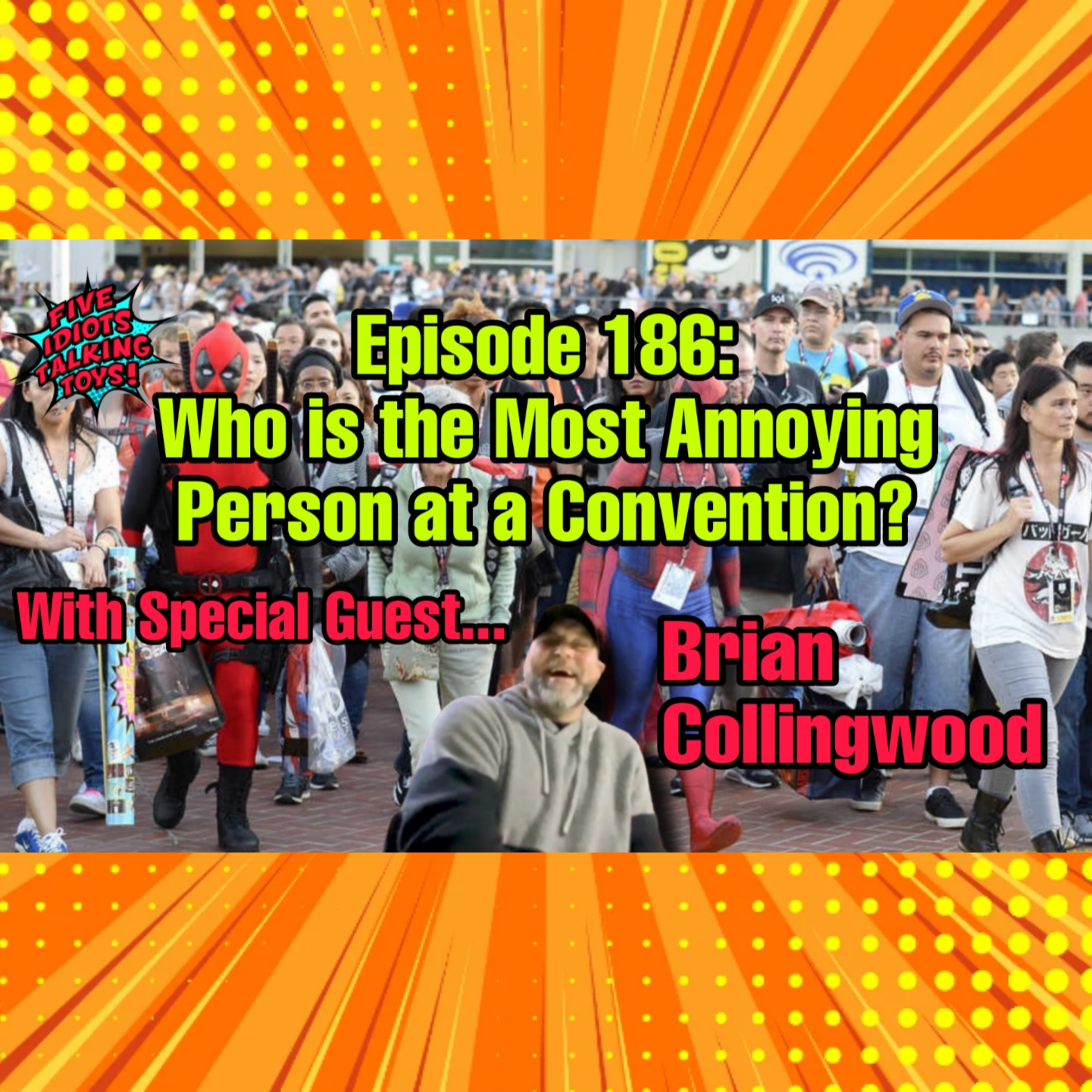 Who is the Most Annoying Person at a Con?? Ep. 186 #starwars #cosplay #toycollectors #convention