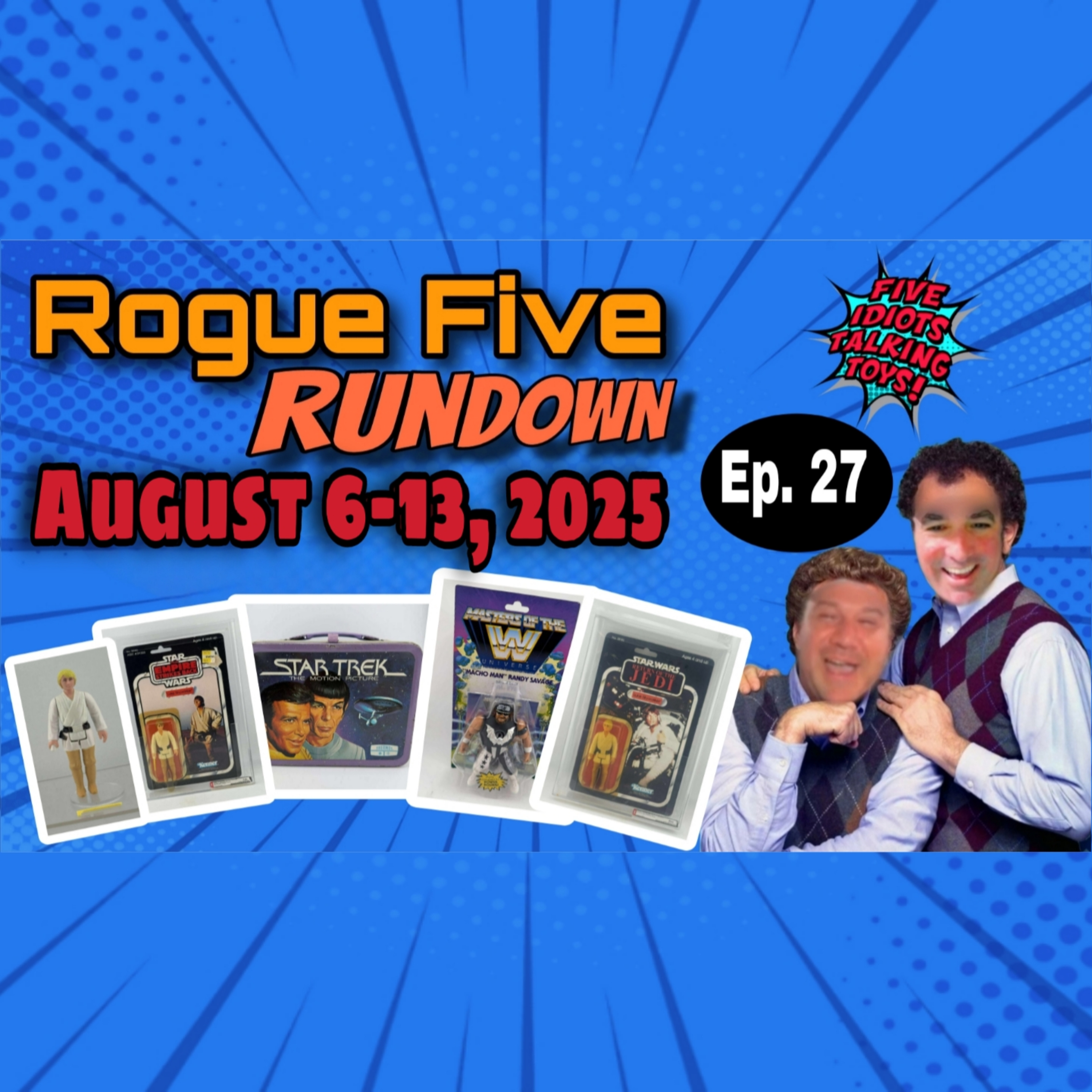 Vintage & Modern Toys Market Update | Rogue Five Rundown Ep 27 | August 6 - 13, 2025