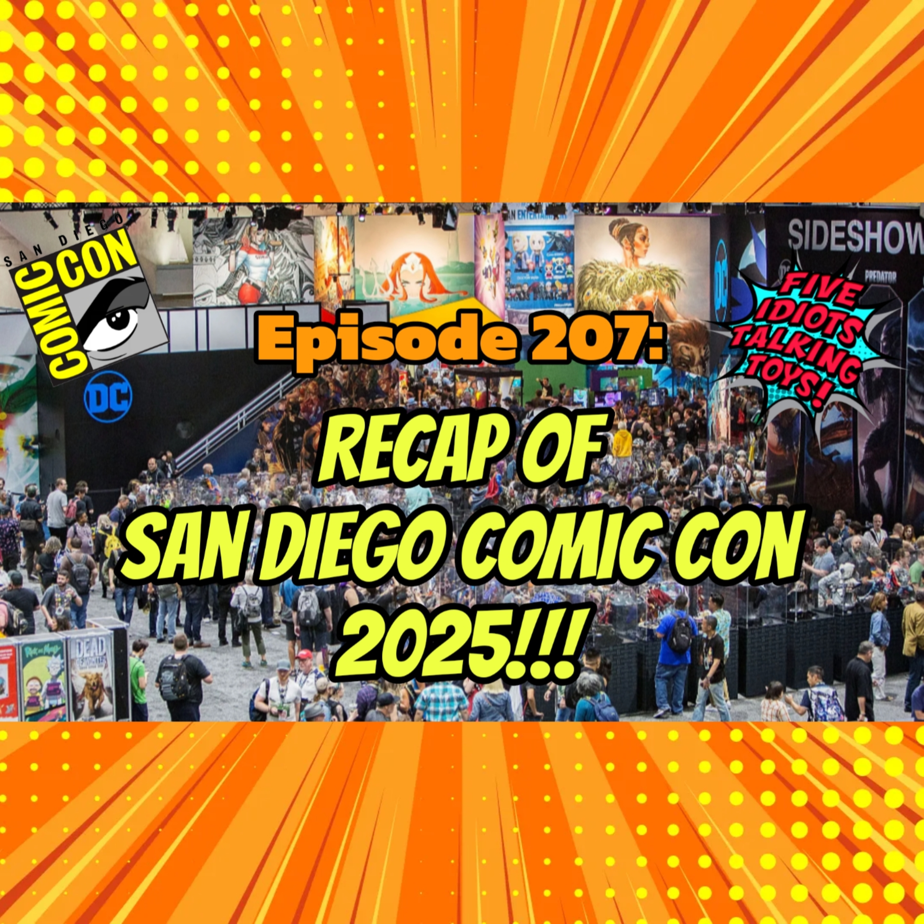 San Diego Comic Con Recap! Ep. 207