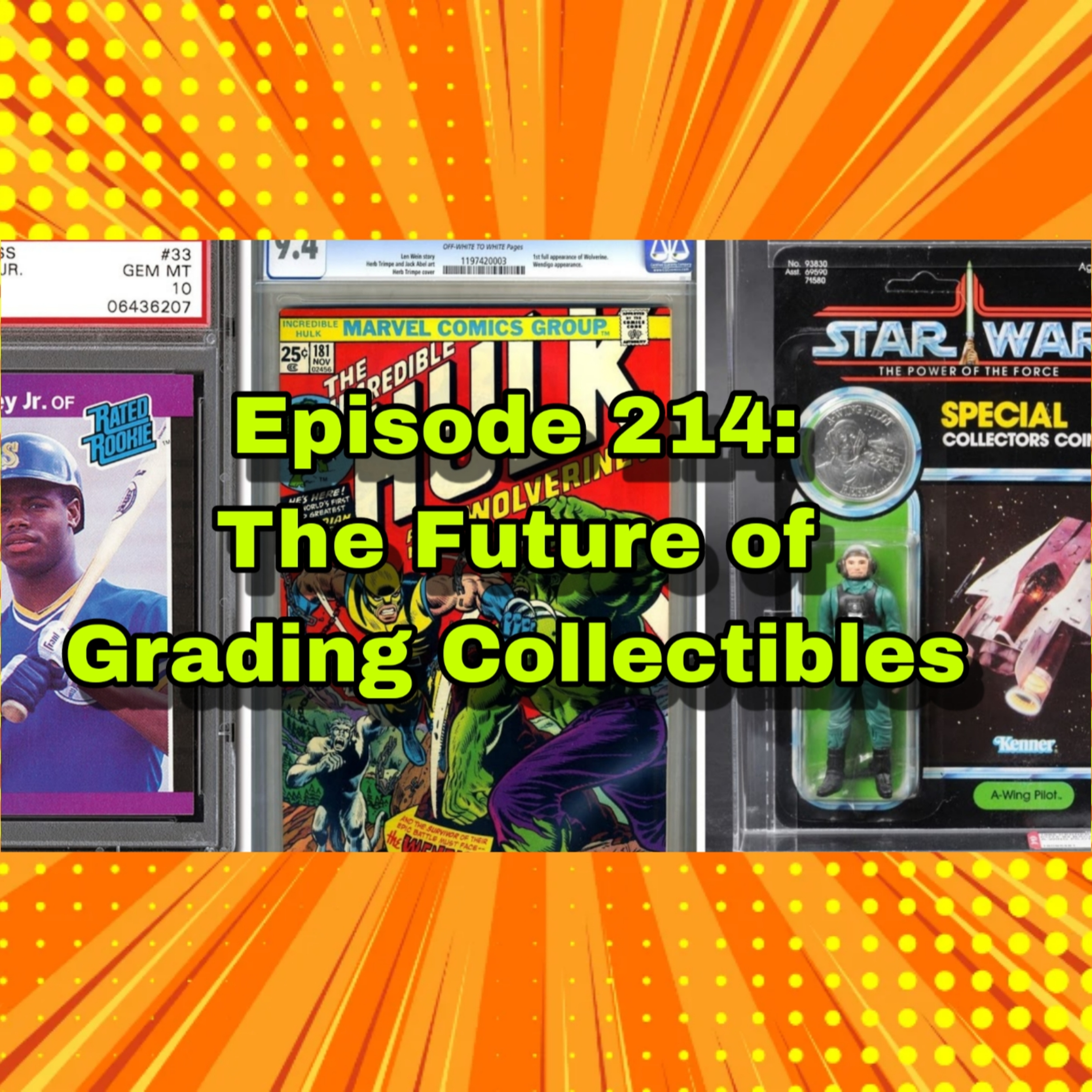 The Future of Graded Collectibles: Thinking About Grading Your Figures? Think Again! Ep 214 #vintage episode artwork