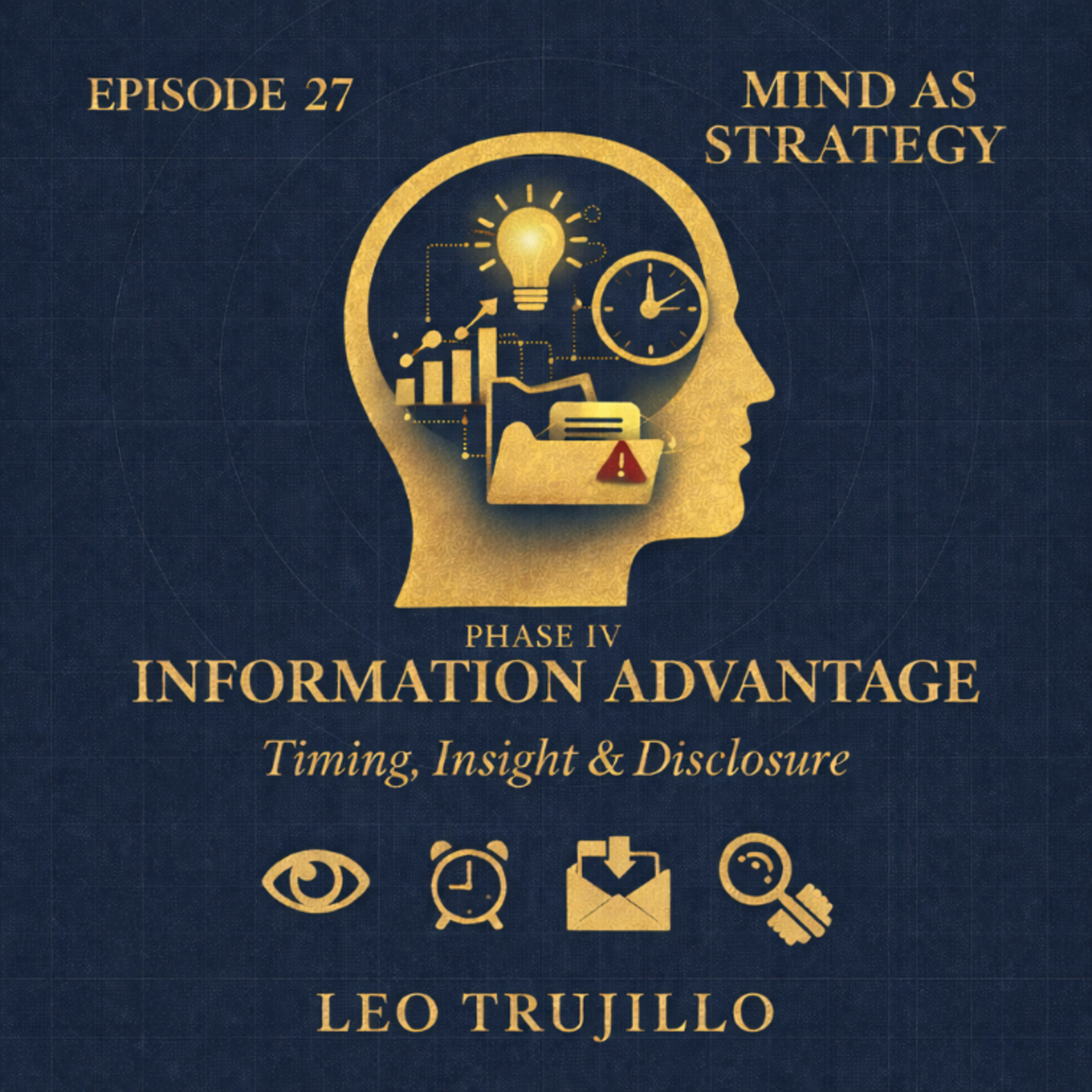 Mind As Strategy: 27-Information Advantage: Timing, Insight & Disclosure episode artwork