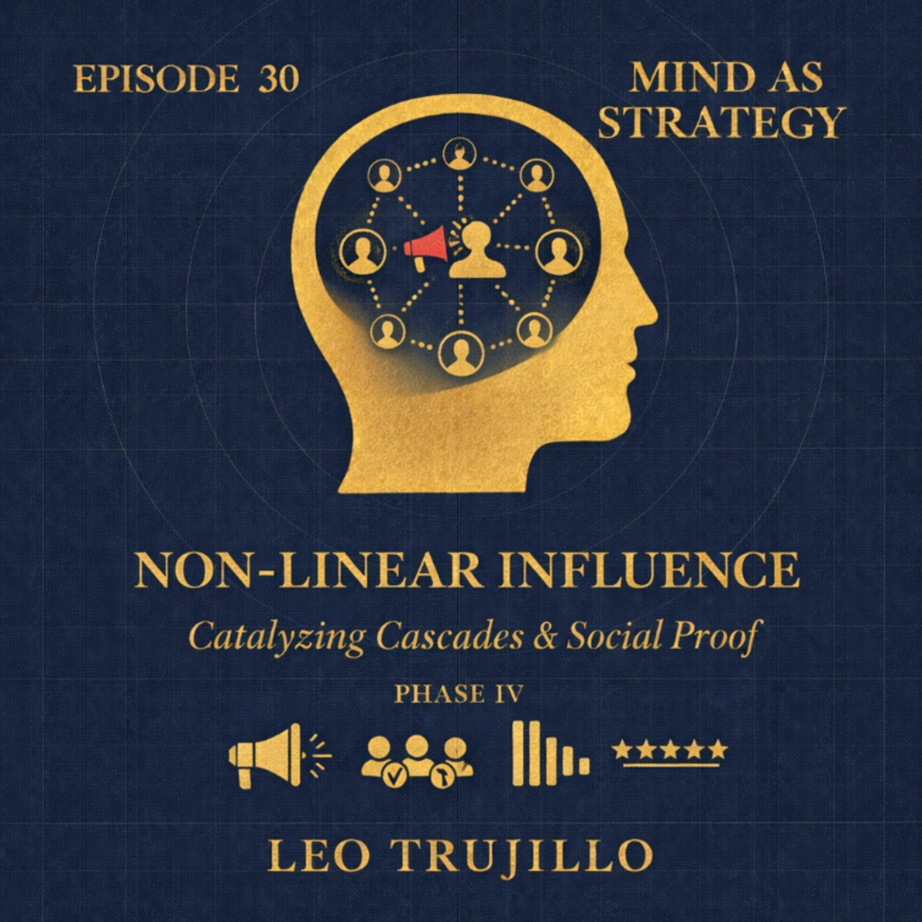 Mind as Strategy: 30-Non-Linear Influence: Catalyzing Cascades & Social Proof episode artwork