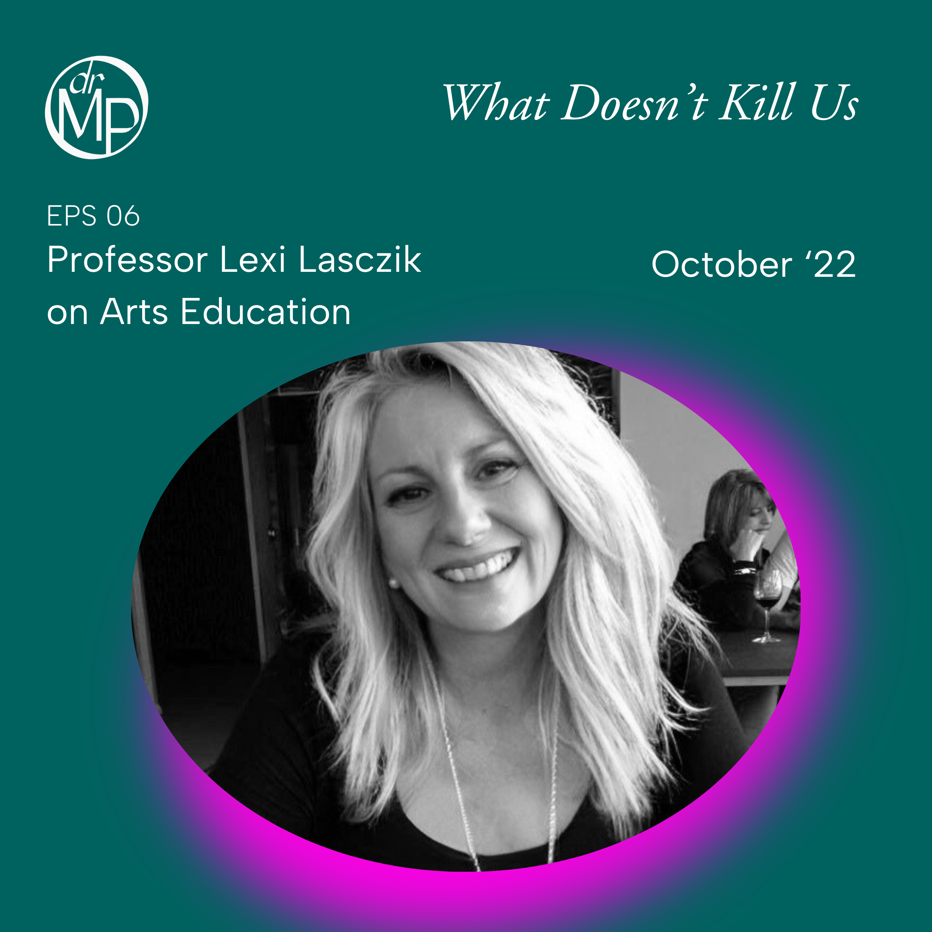 What Doesn\'t Kill Us by Dr Marion Piper