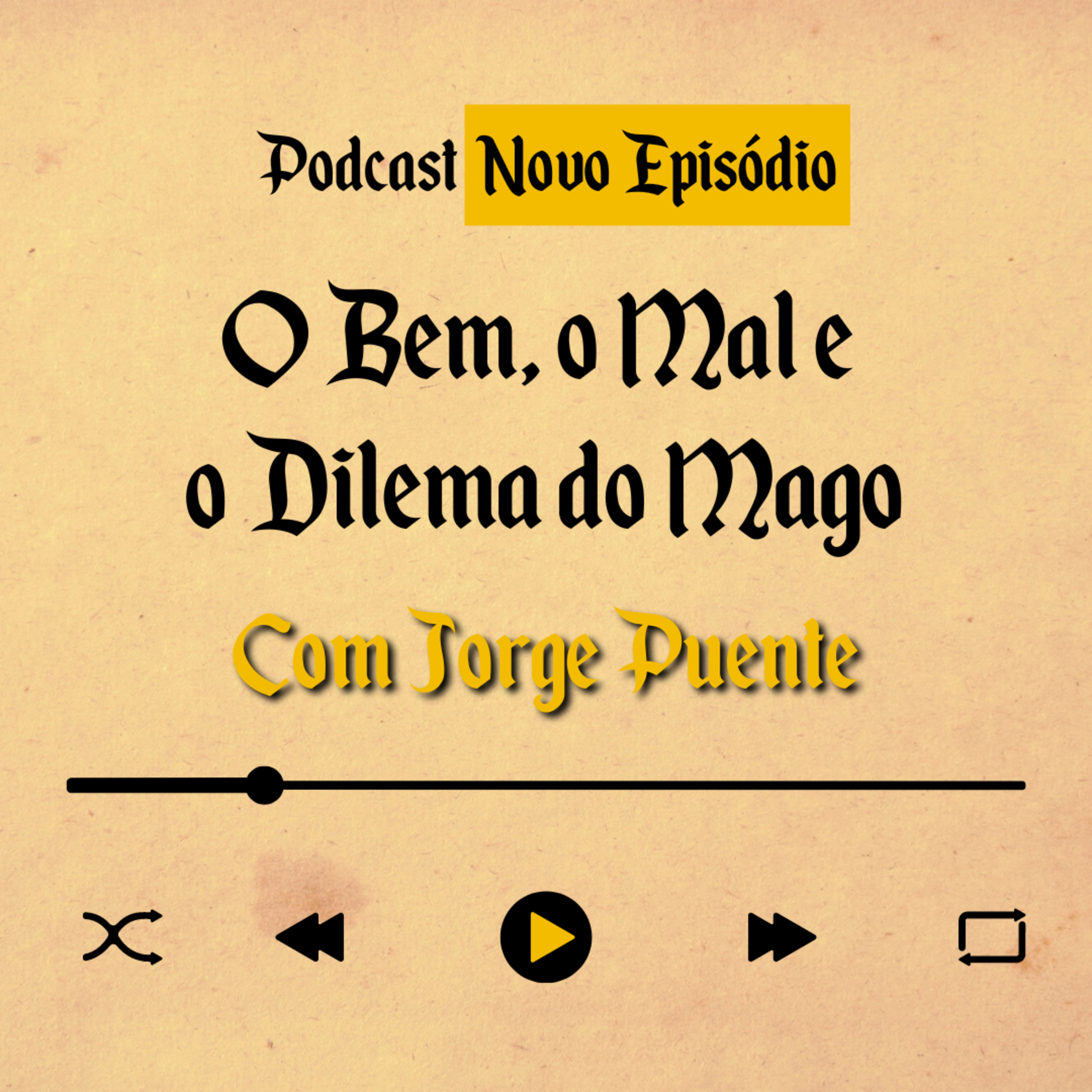 O Bem, O Mal e o Dilema do Mago episode artwork