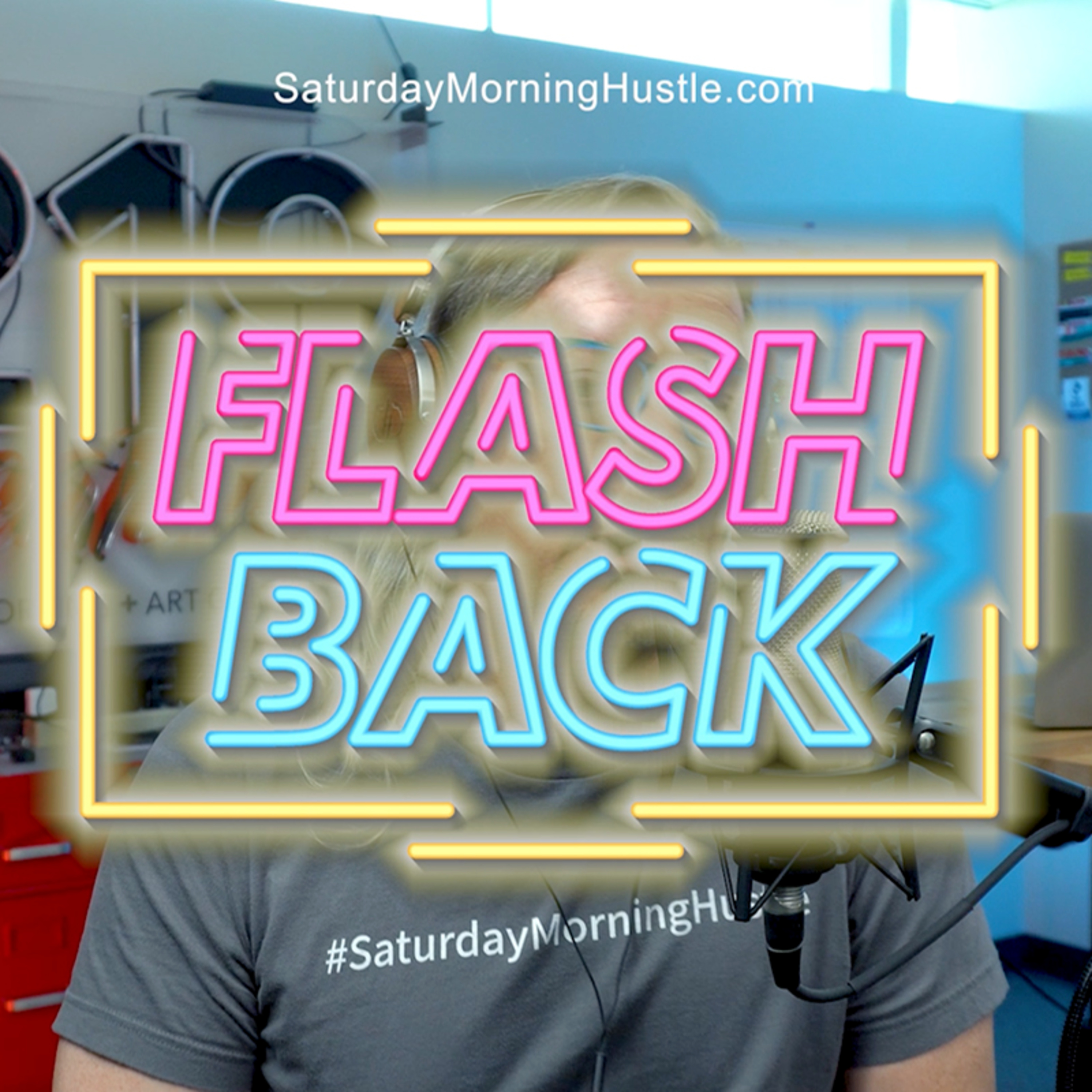 No Overnight Sensations! #SaturdayMorningHustle Flashback to Ep264 From 1 Year Ago