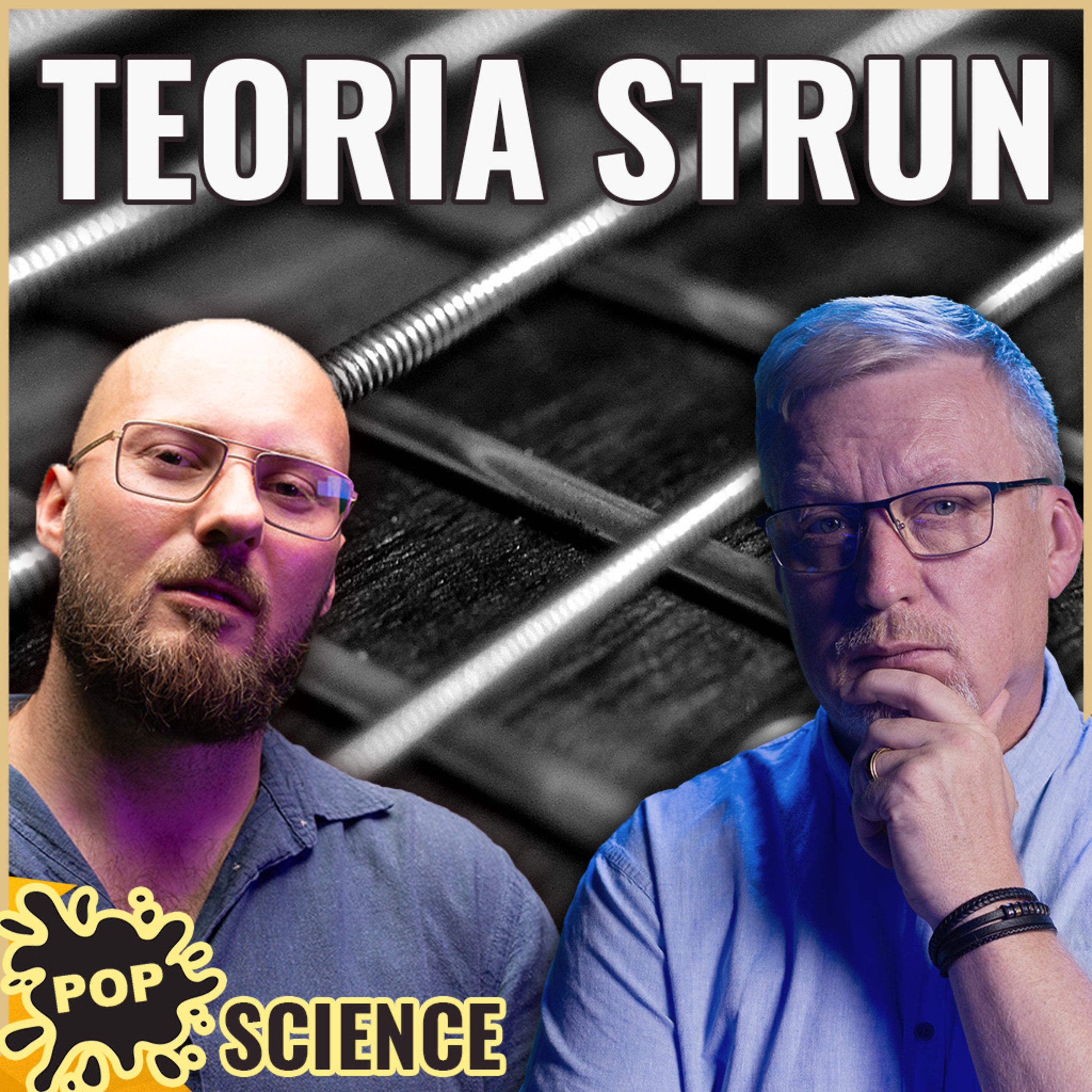 Teoria strun, o co naprawdę w niej chodzi? - POP Science #100 episode artwork