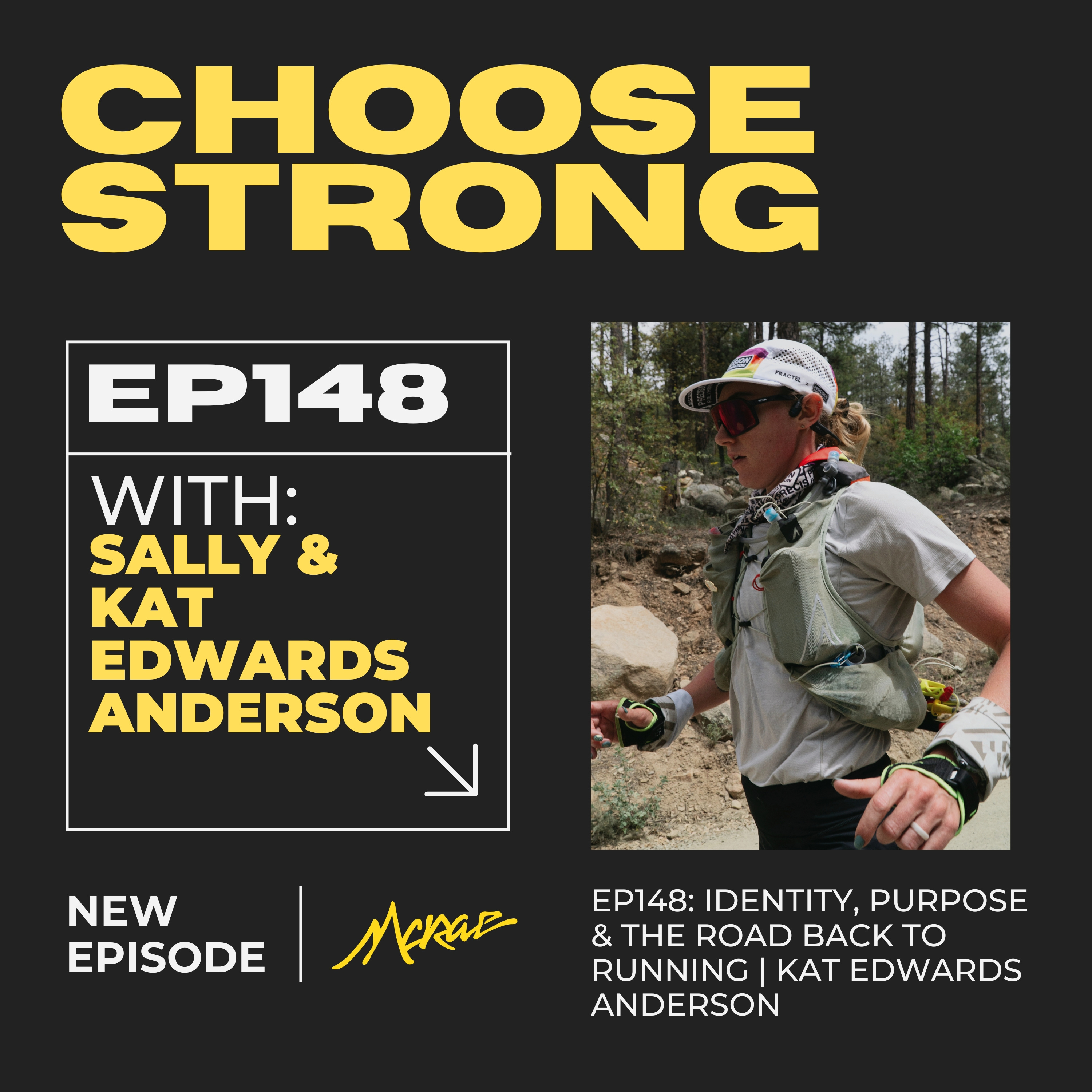 #148 | Identity, Purpose & the Road Back to Running | Kat Edwards Anderson — Choose Strong episode artwork