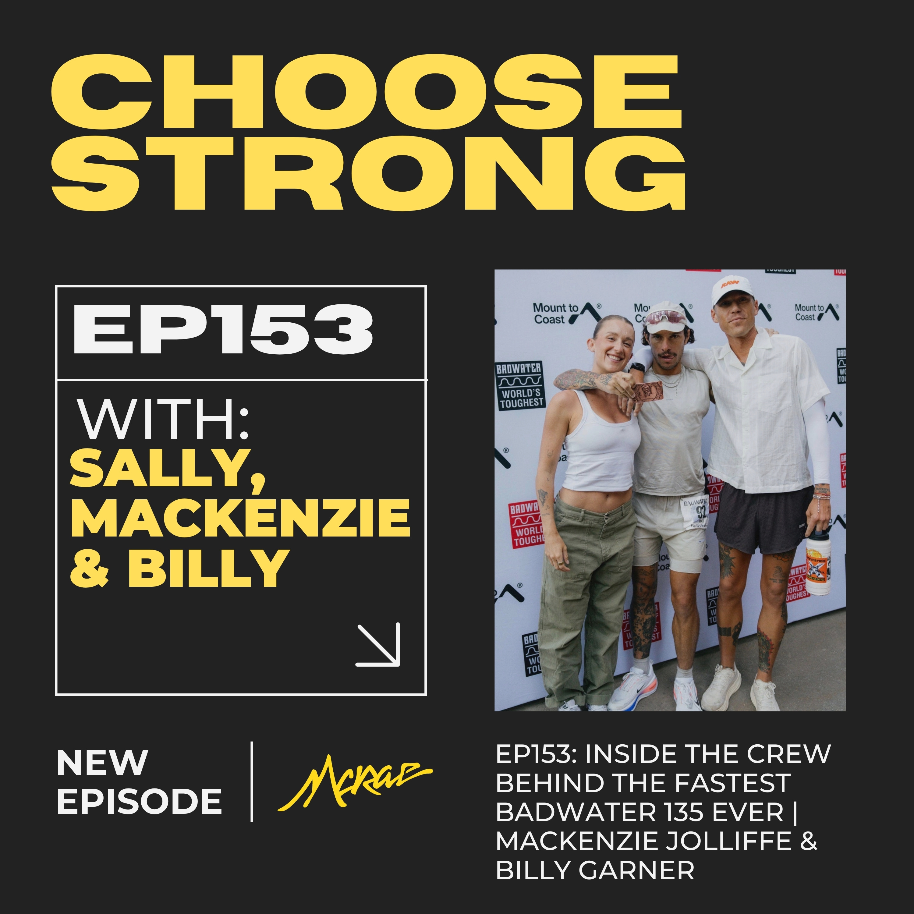#153 | Inside the Crew Behind the Fastest Badwater 135 Ever | Mackenzie Jolliffe & Billy Garner episode artwork