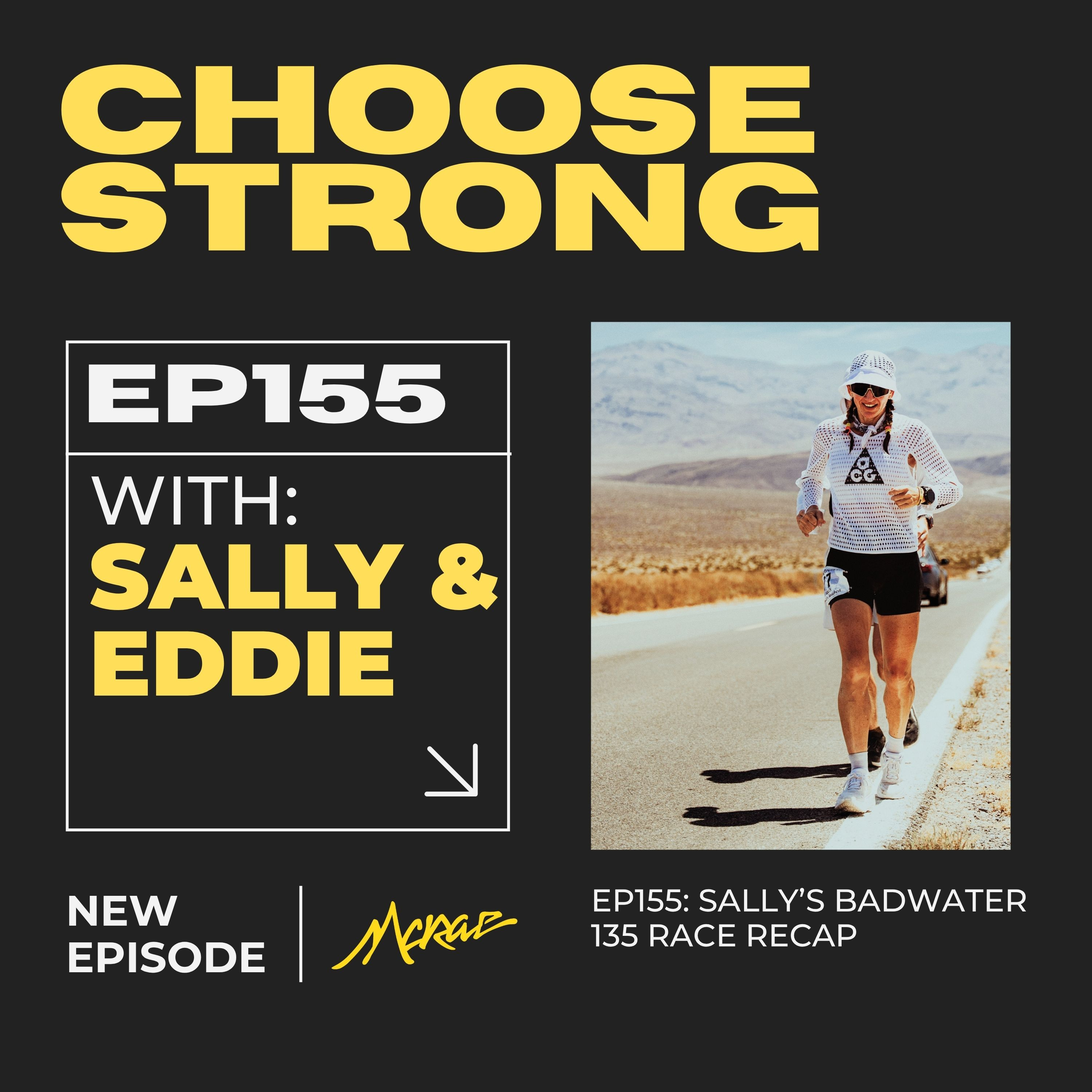 #155 | Sally's Badwater 135 Race Recap — Choose Strong episode artwork