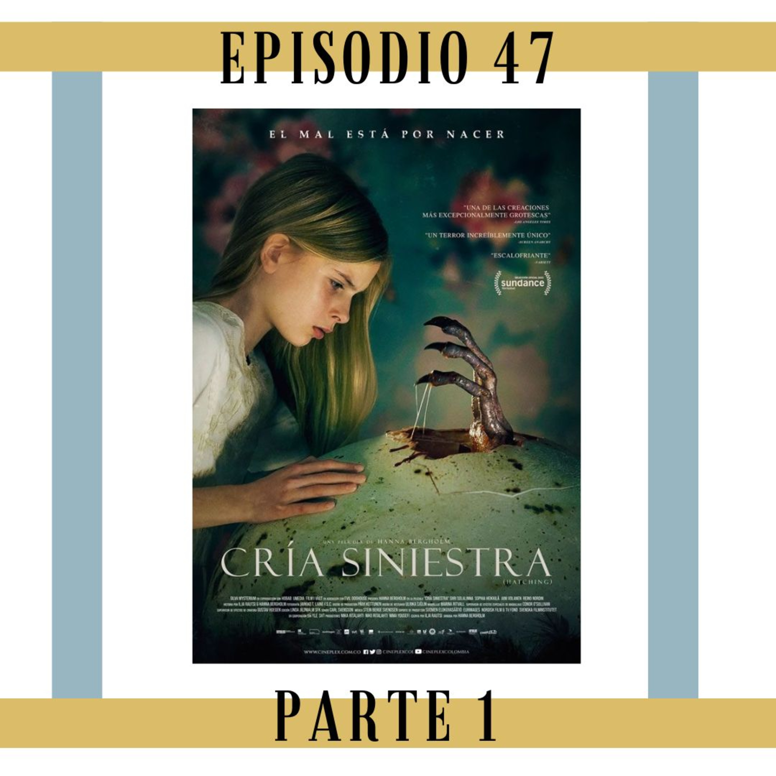 47. Parte 1 - Cria Siniestra: Una nena, un huevo, una madre, una hija. episode artwork