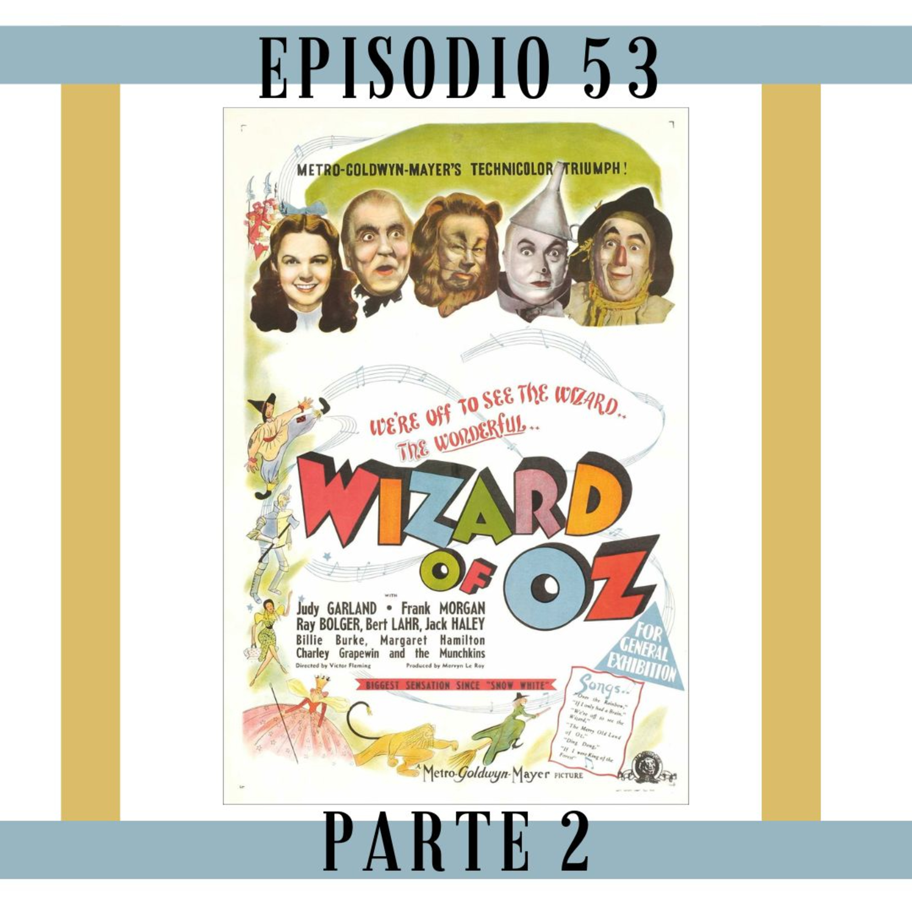 53. Parte 2 - The Wizard of Oz: Accidentes, leones apestosos y más sobre el arcoíris.  episode artwork