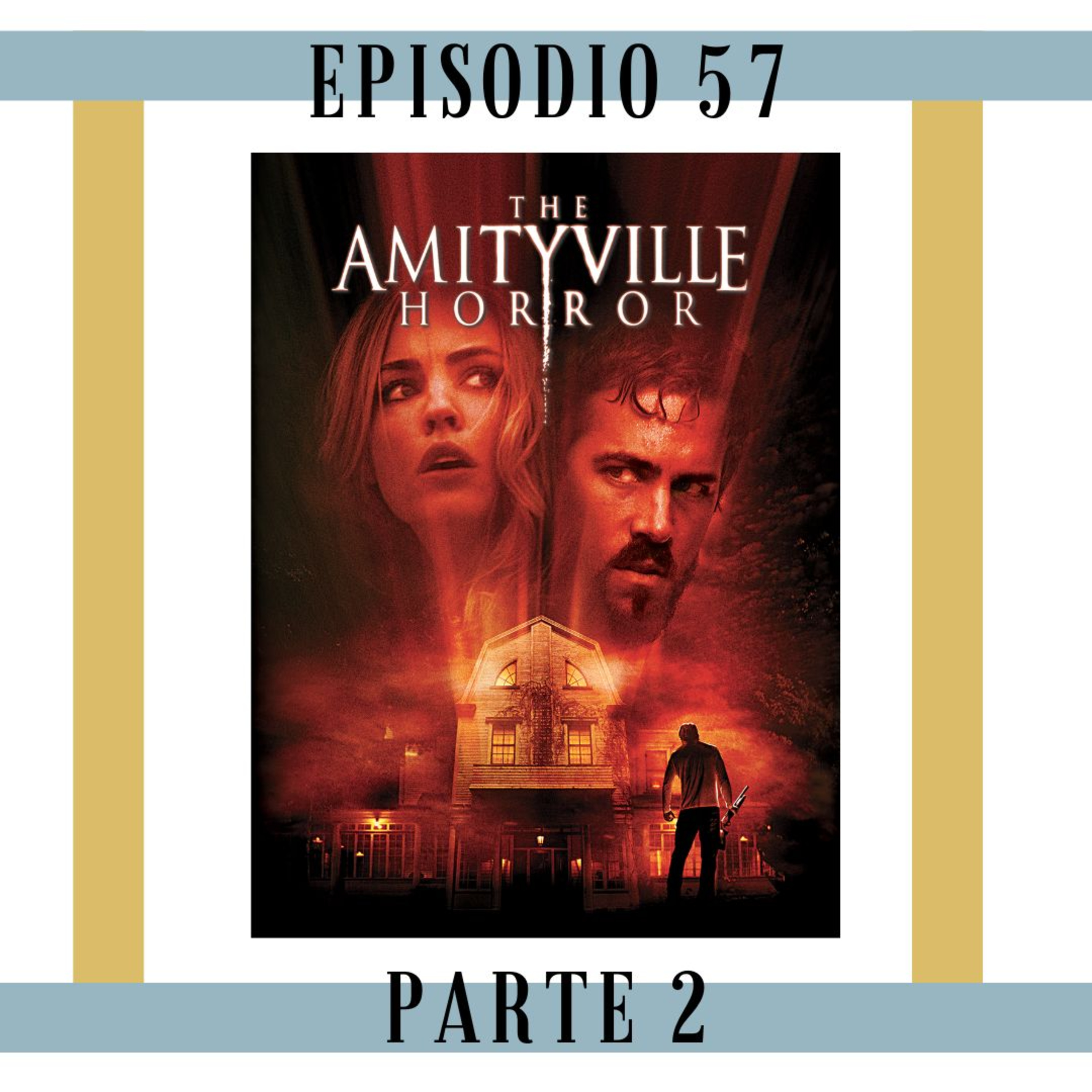 57. Parte 2 - Terror en Amityville: Basada en una historia real y una inventada. episode artwork