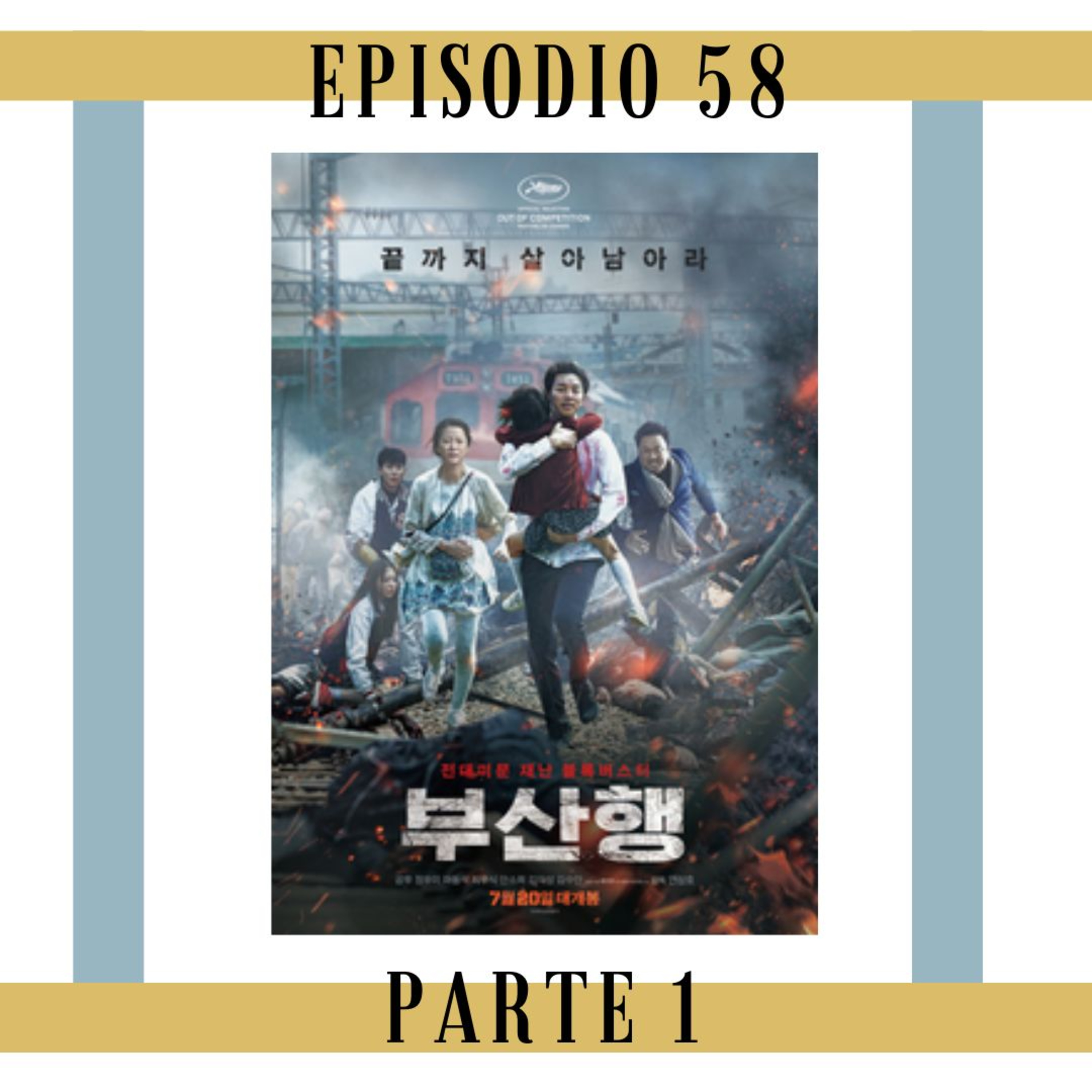58. Parte 1 - Train to Busan: Y como romperte el corazón con zombies. episode artwork